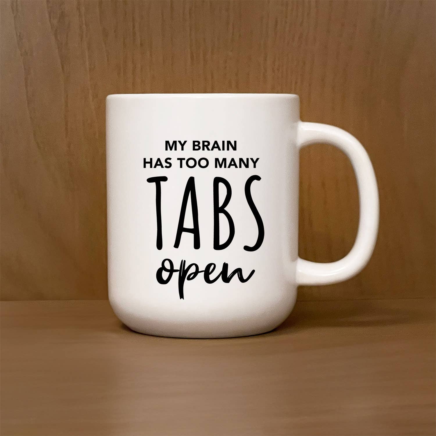 My brain has too many tabs open 16oz Coffee Mug