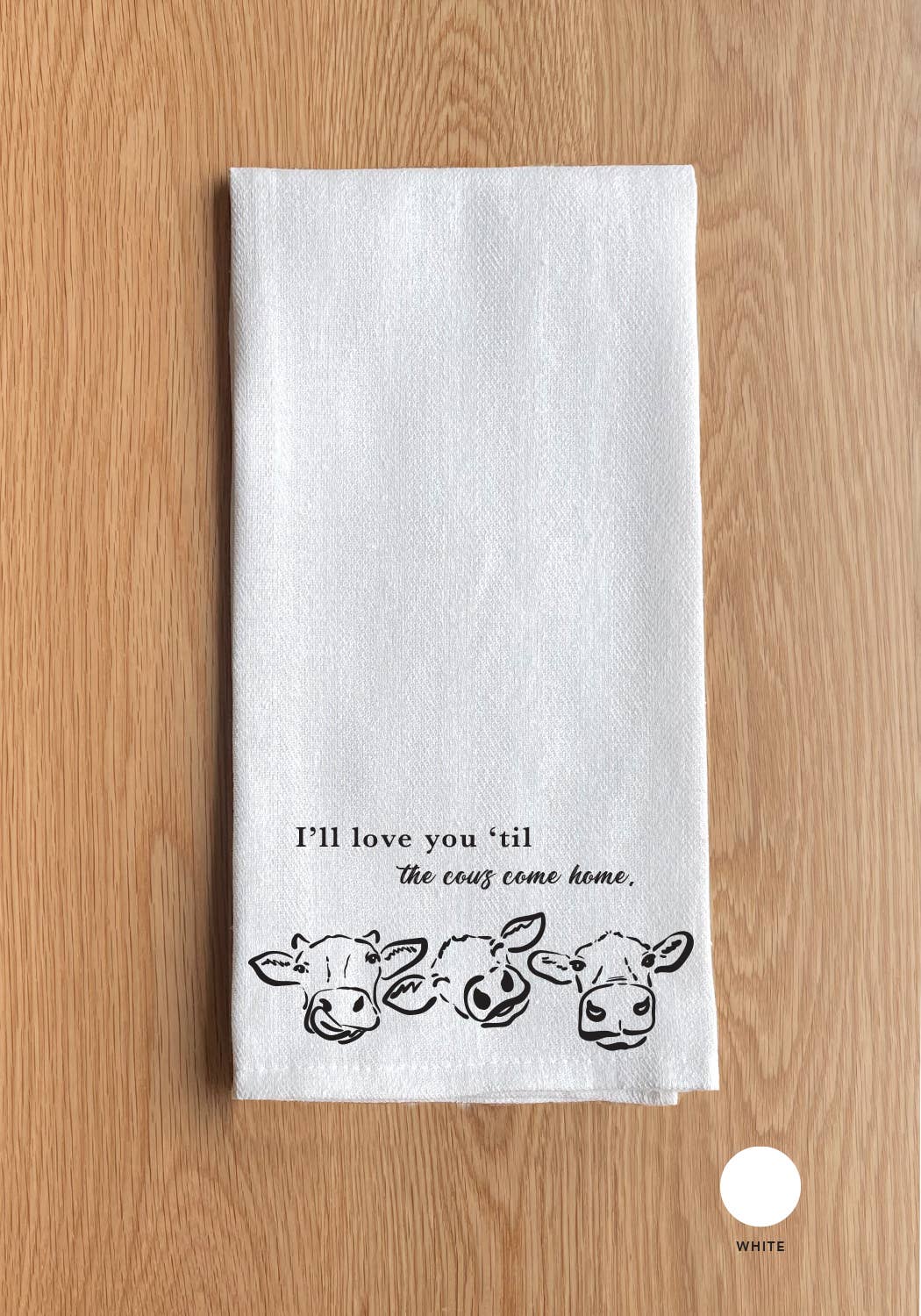 I love you till the cows come home (cow icon) Kitchen Towel