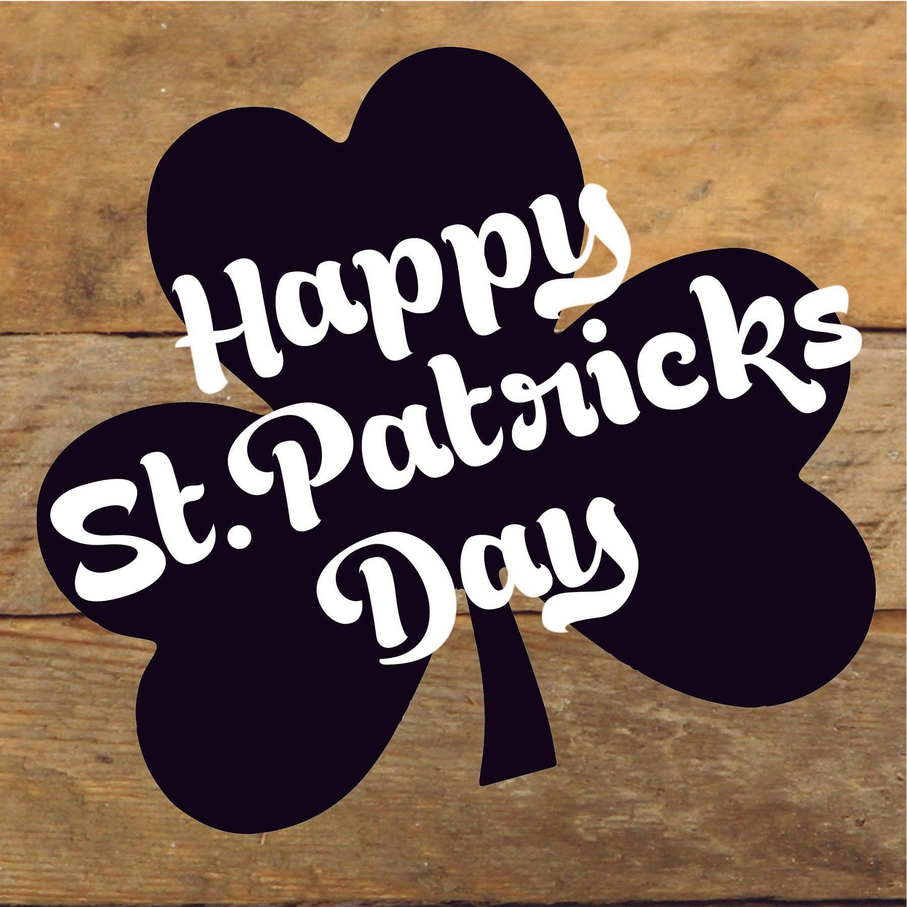 Happy St Patricks Day 6x6 Reclaimed Wood Sign