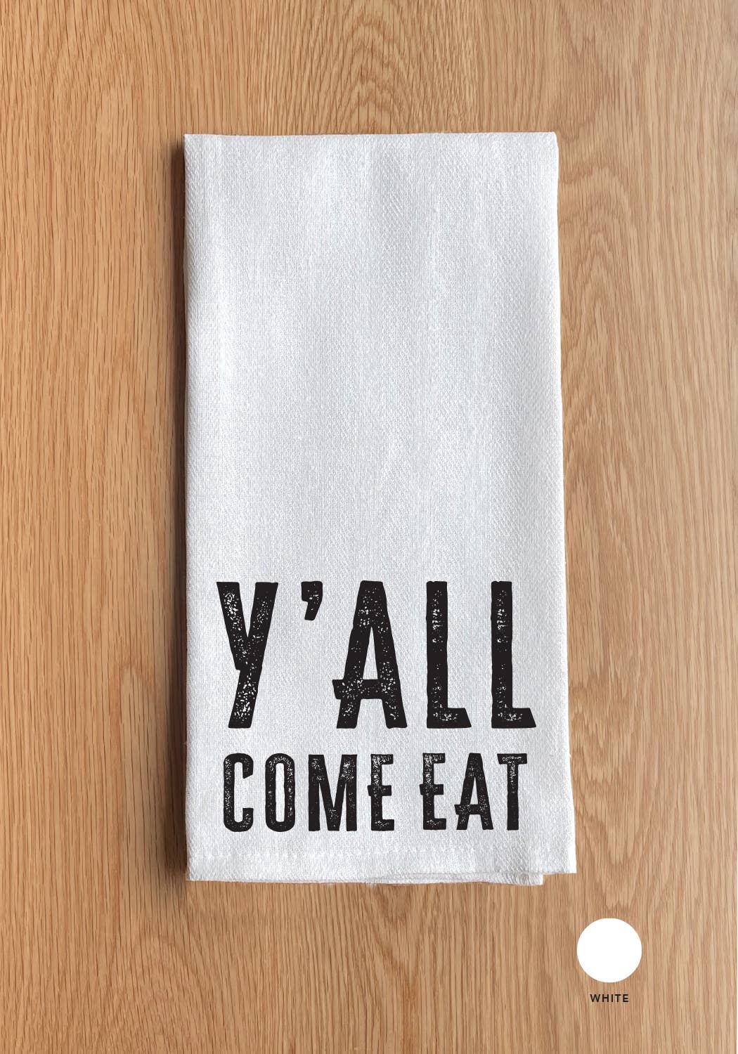Y'all come eat White Kitchen Towel