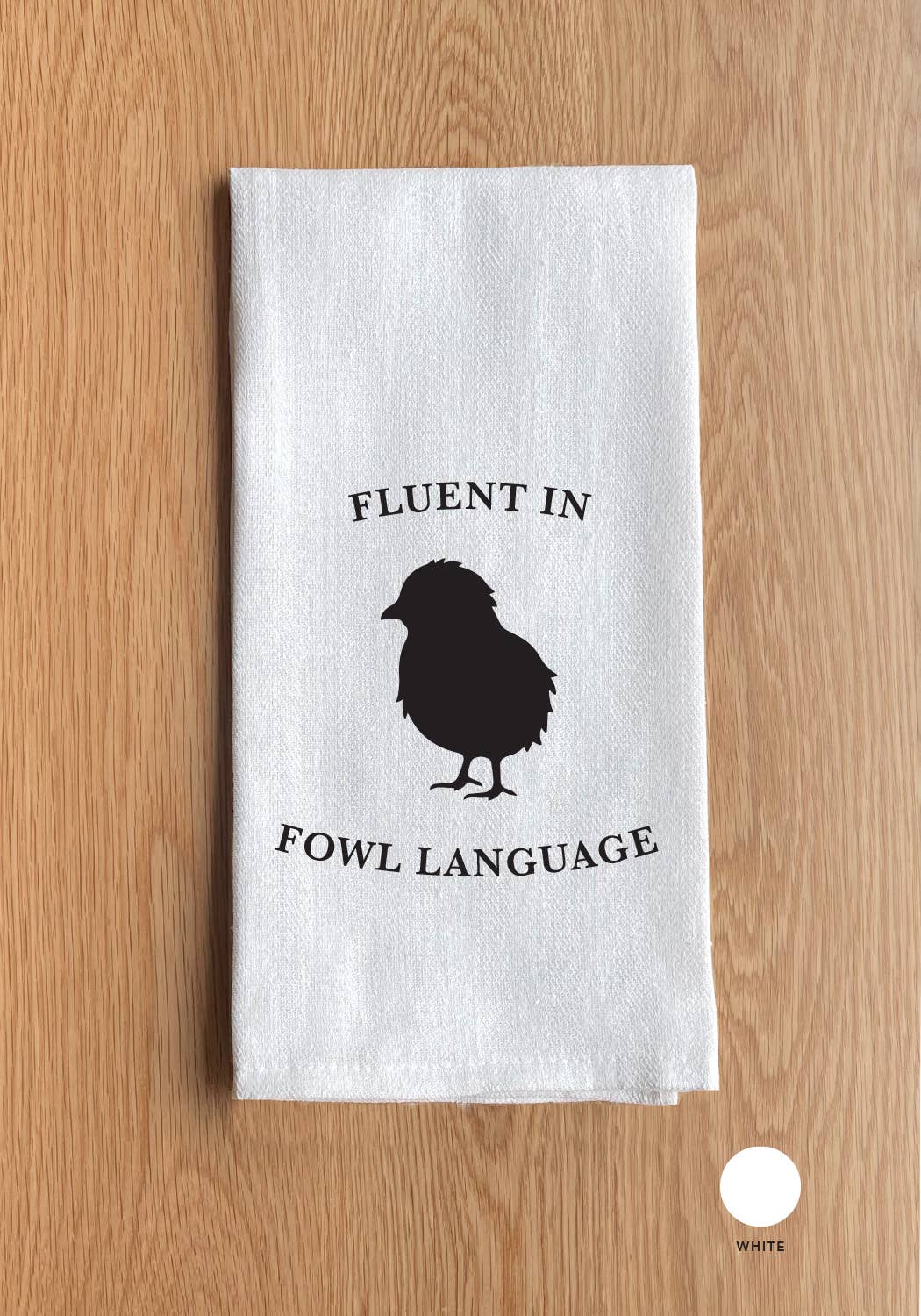 Fluent In Fowl Language Kitchen Towel