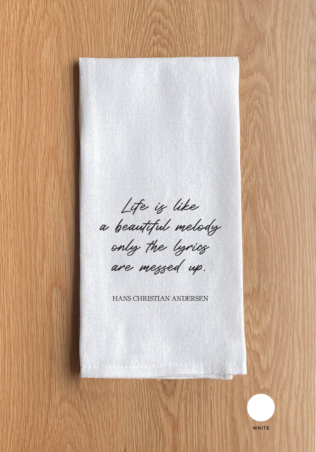 Life is like a beautiful...- Hans Christian Andersen Towel