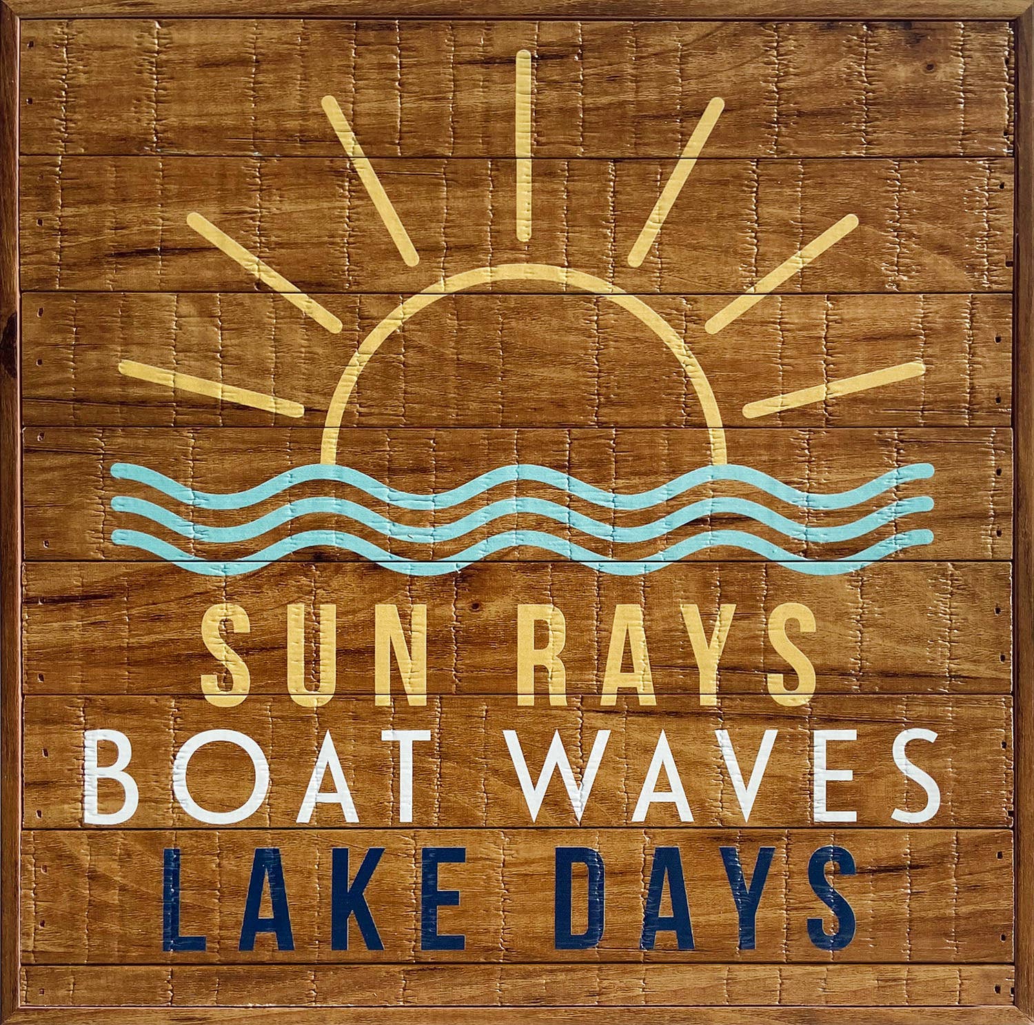 Sunrays Boat Waves Lake Days/ 12"x12" Poly Sign
