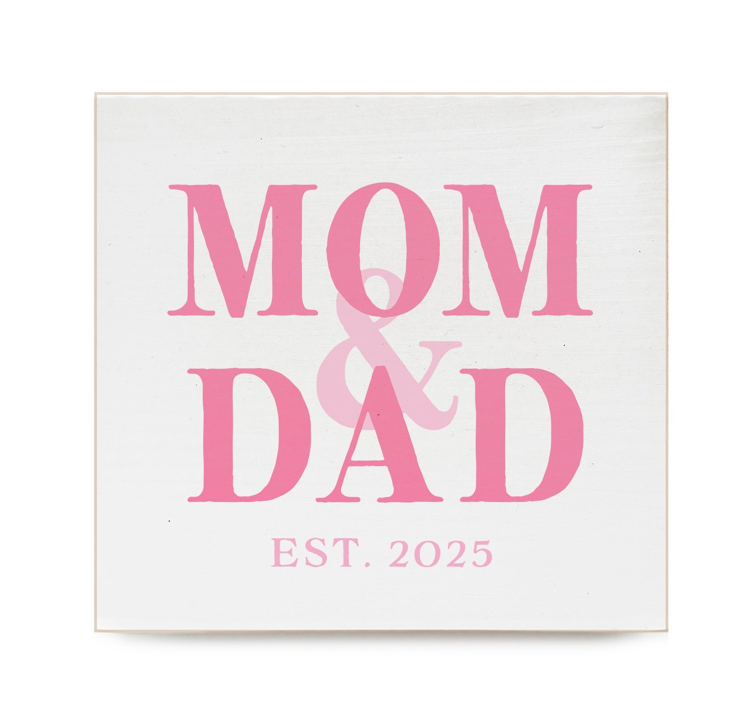 Mom & Dad Est. in Pink Decorative Wooden Block