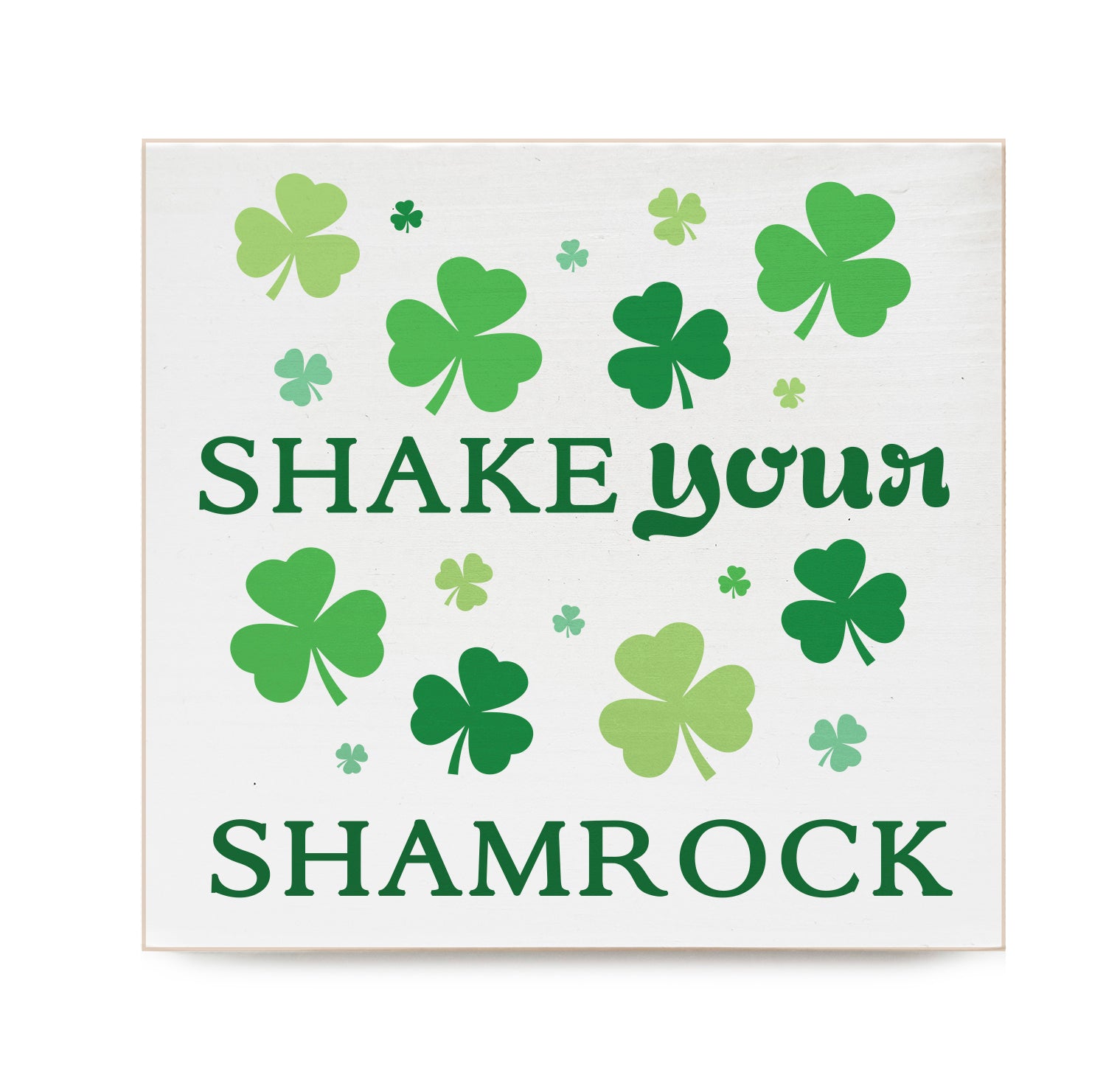 Shake Your Shamrock Decorative Wooden Block