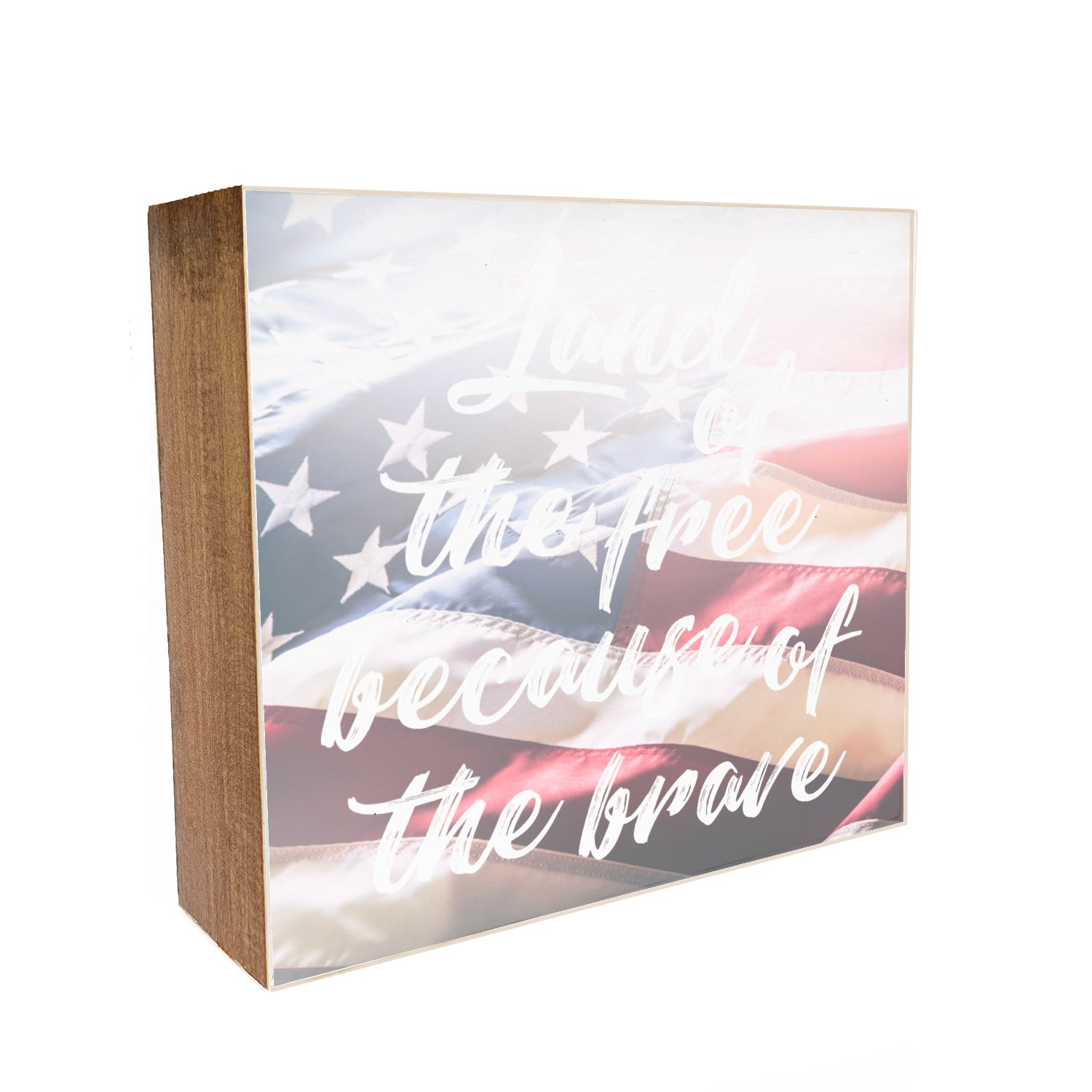 Land of the Free Because of the Brave Decorative Wooden Block