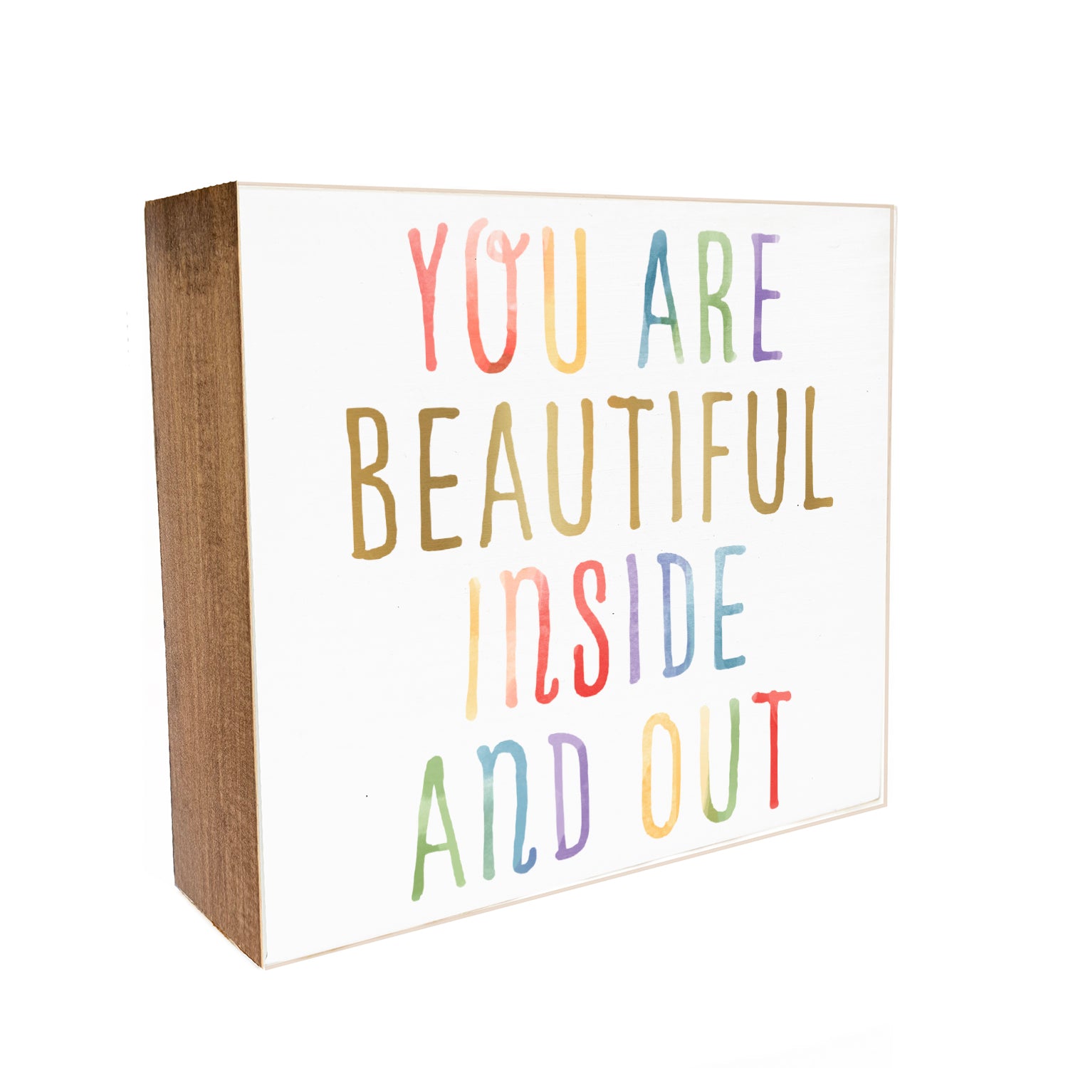 Your are Beautiful Inside and Out Kids Decorative Wooden Block