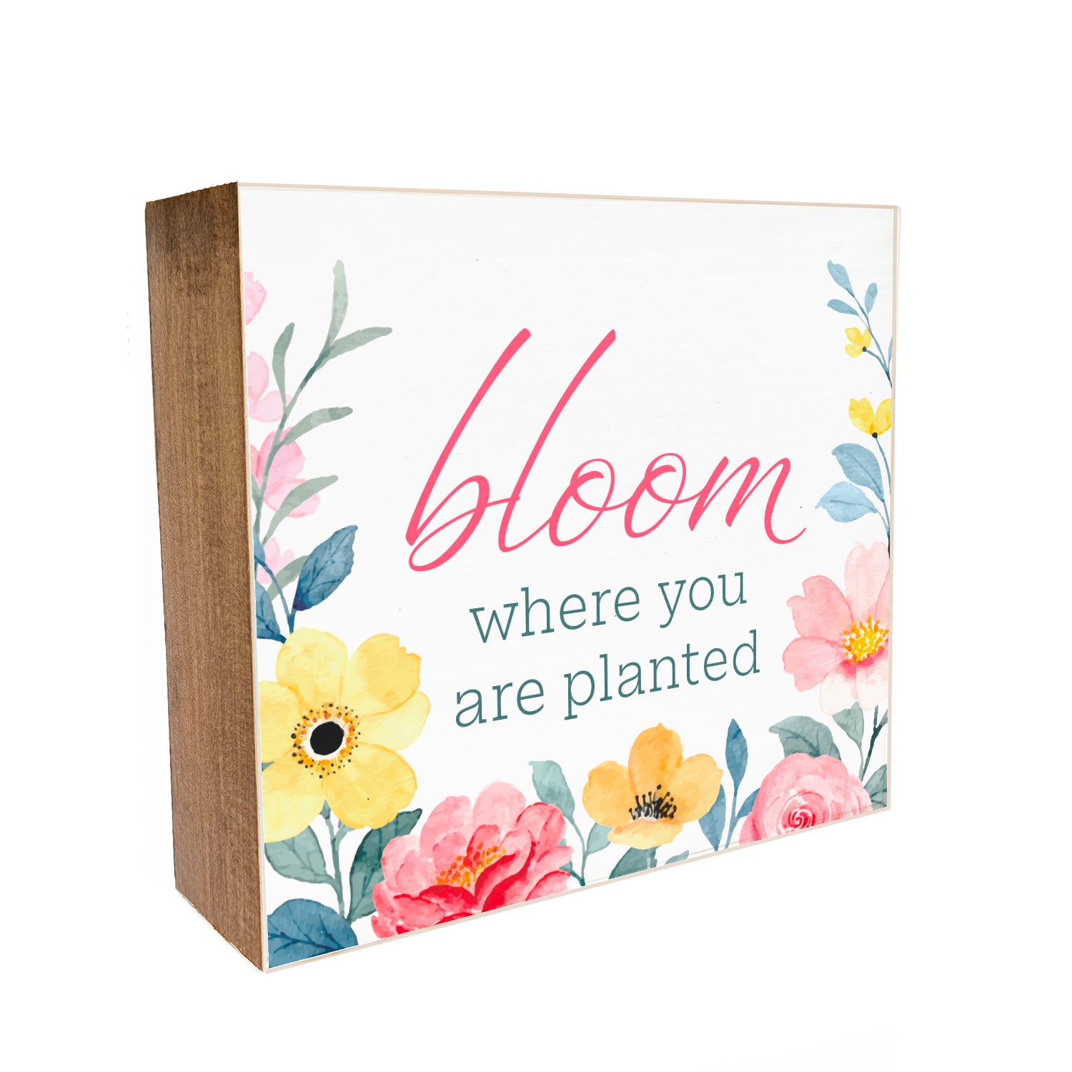 Bloom where planted Decorative Wood Block