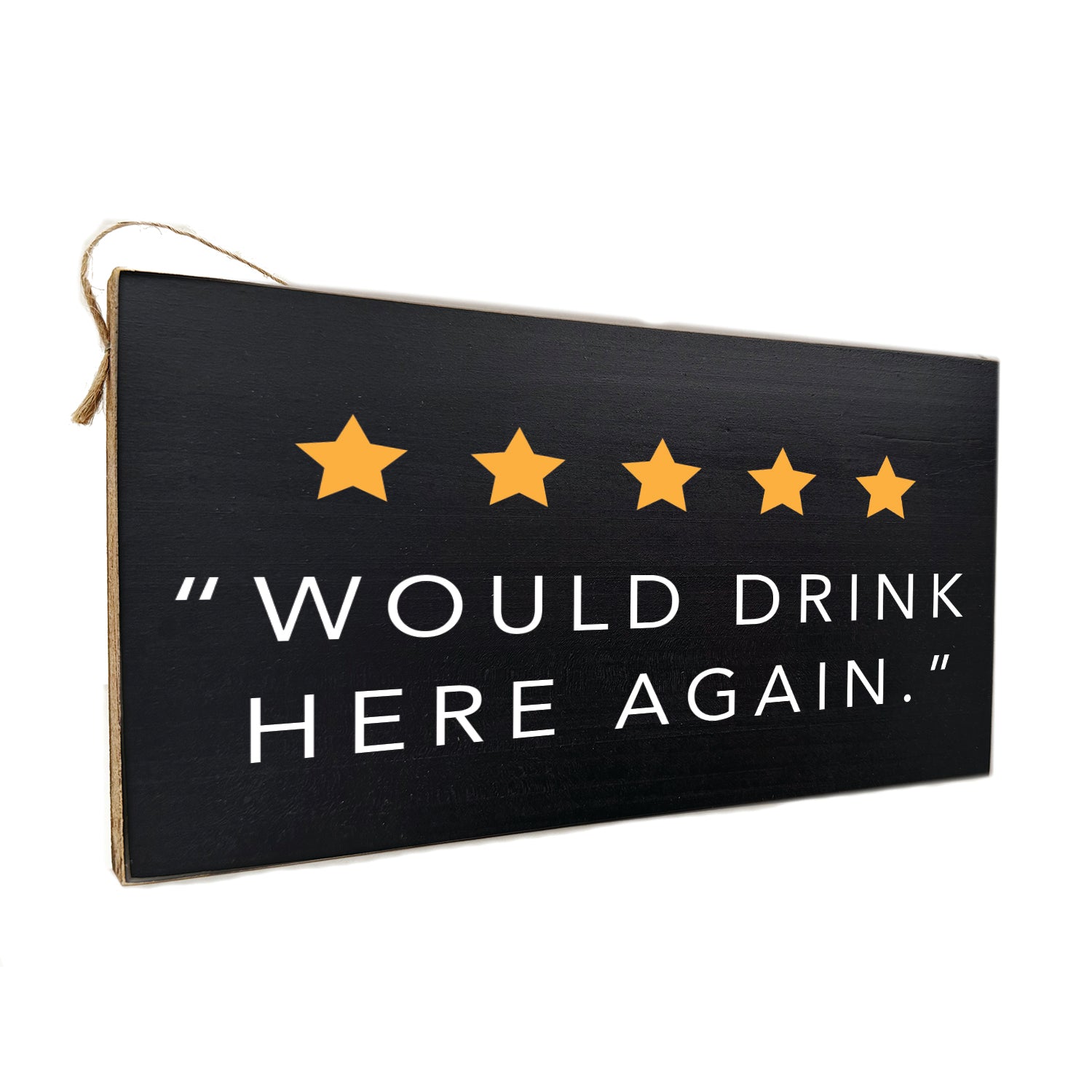 Would drink again here Door Hang Wooden Sign