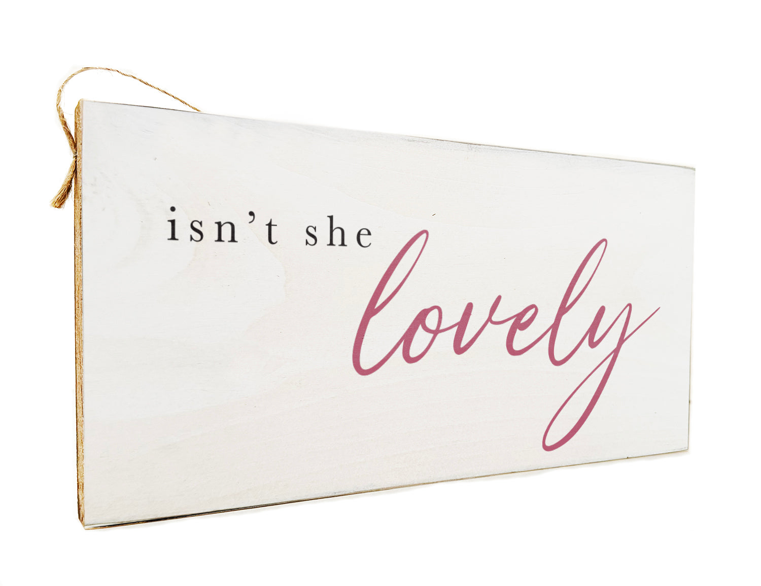 isn't she lovely (pink) Wooden Door Hang