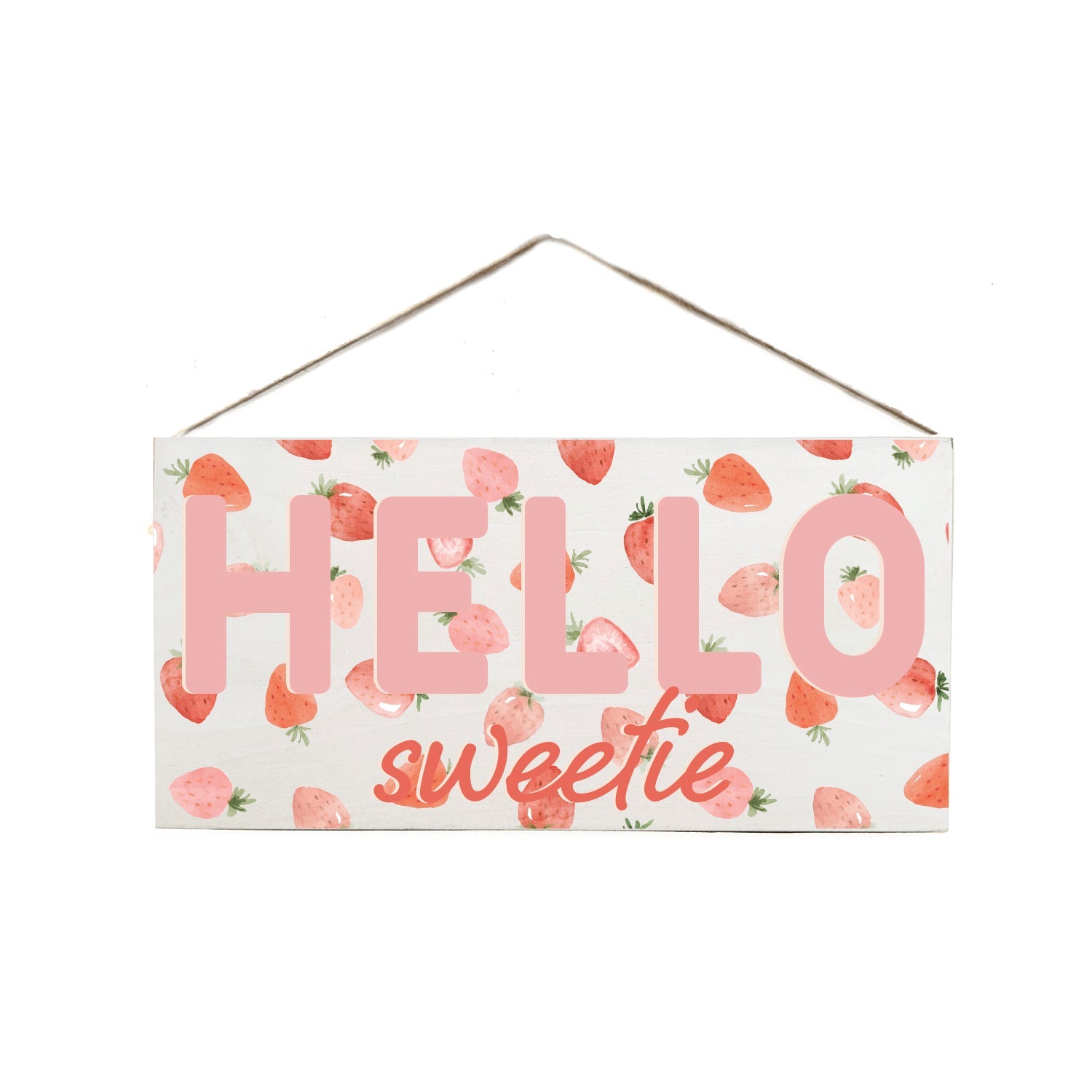 Hello Sweetie Wooden Door Hang