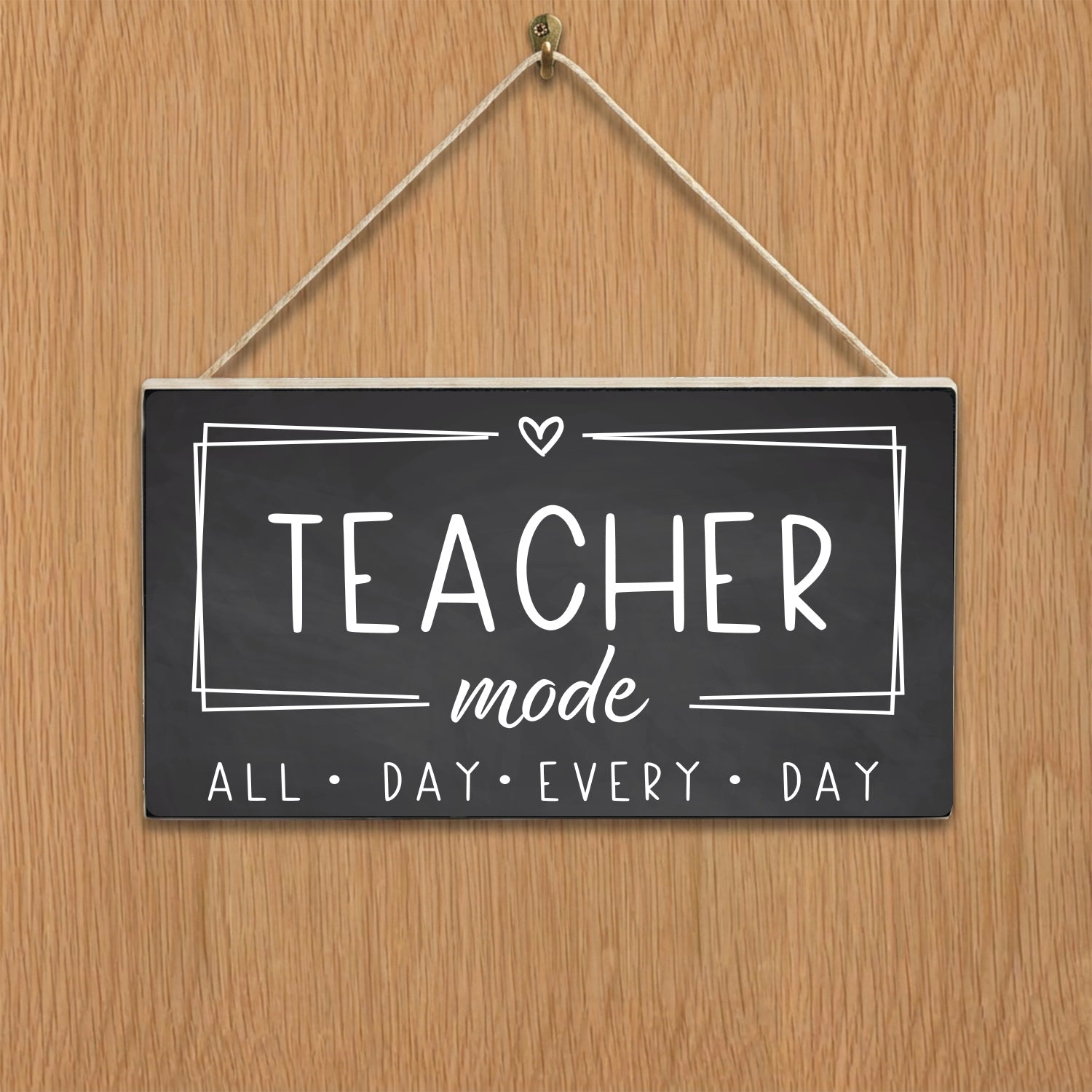 Teacher Mode all day every day Twine Door Hang