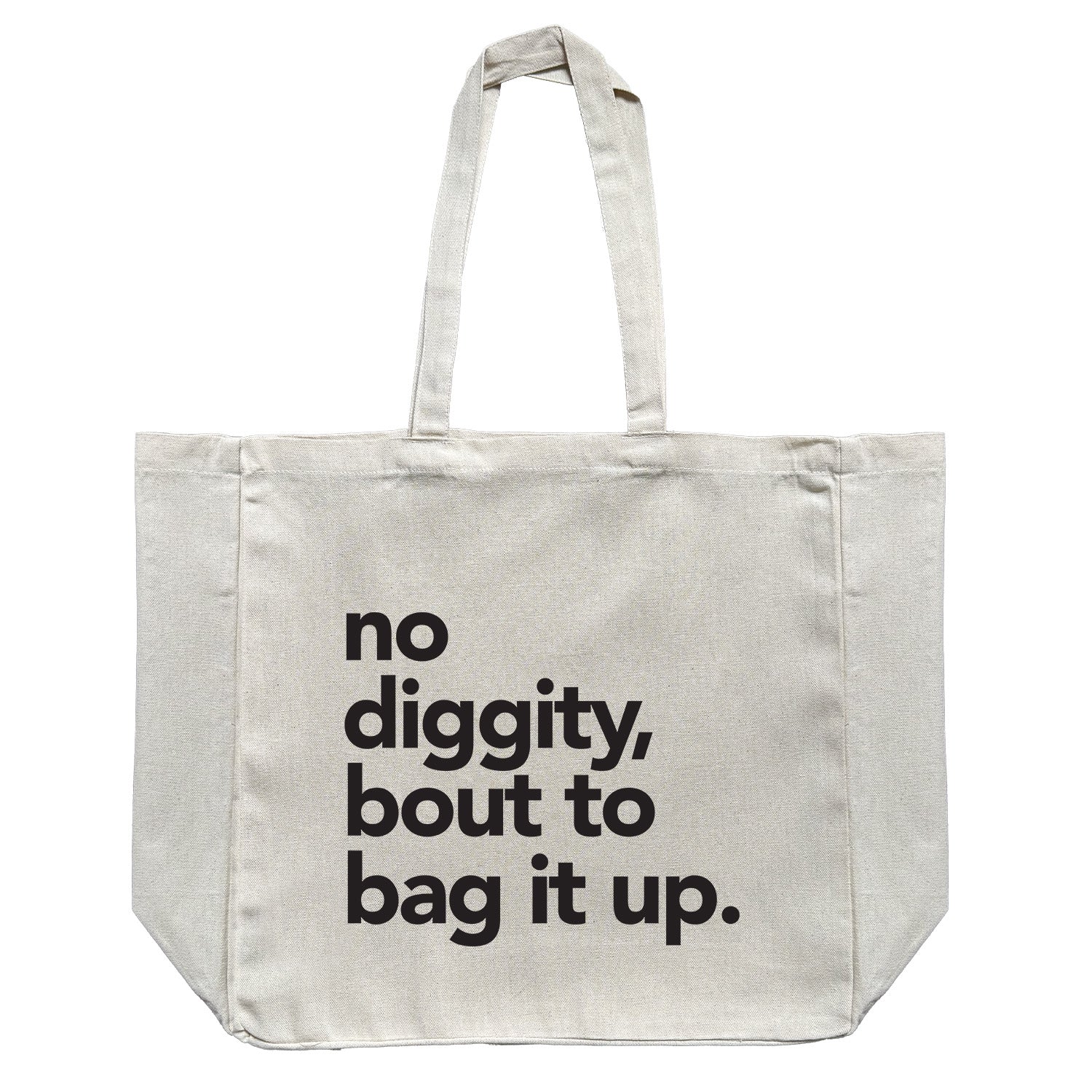 No diggity, bout to bag it up // Large Natural Tote Bag
