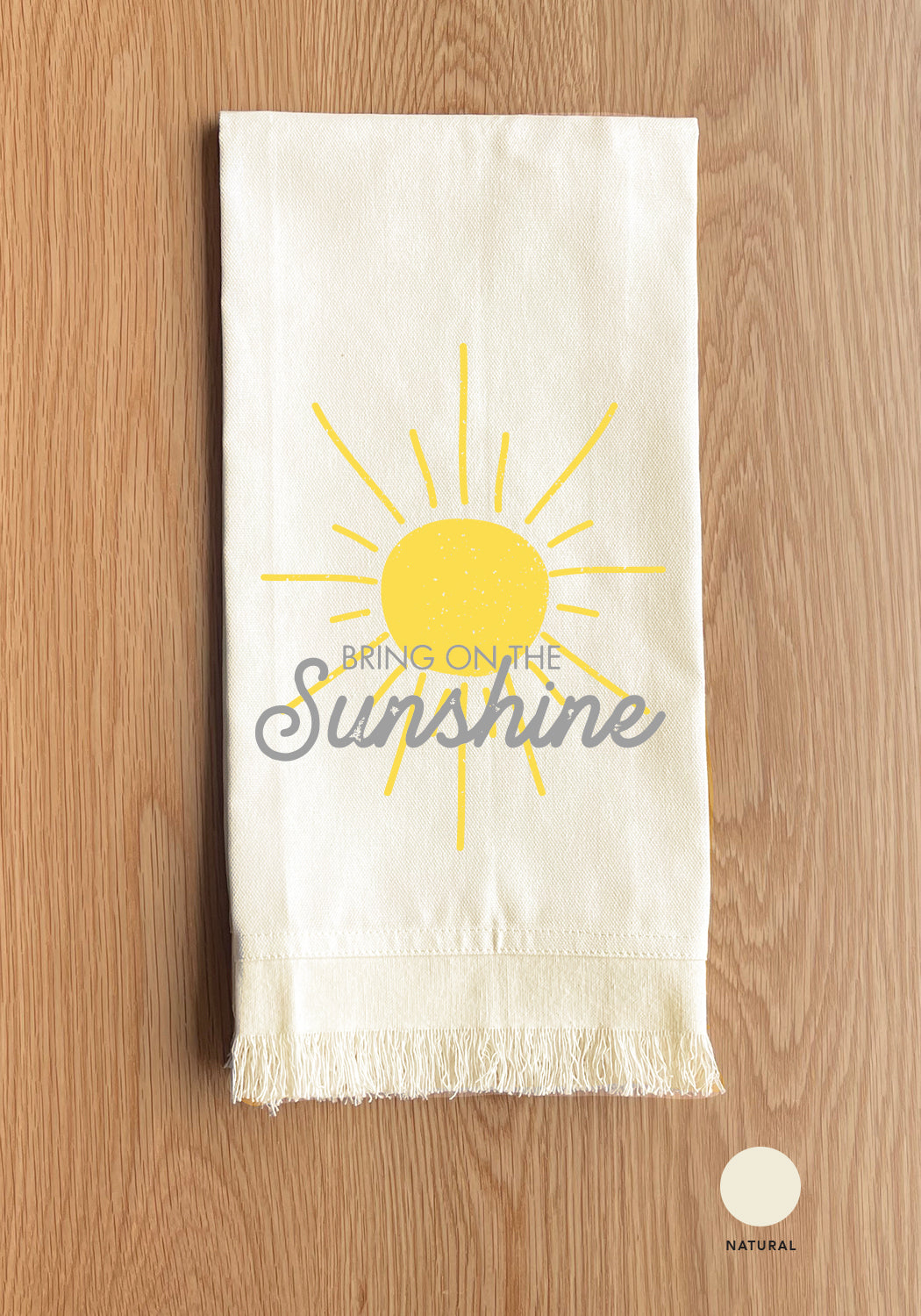 Bring on the sunshine Kitchen Towel