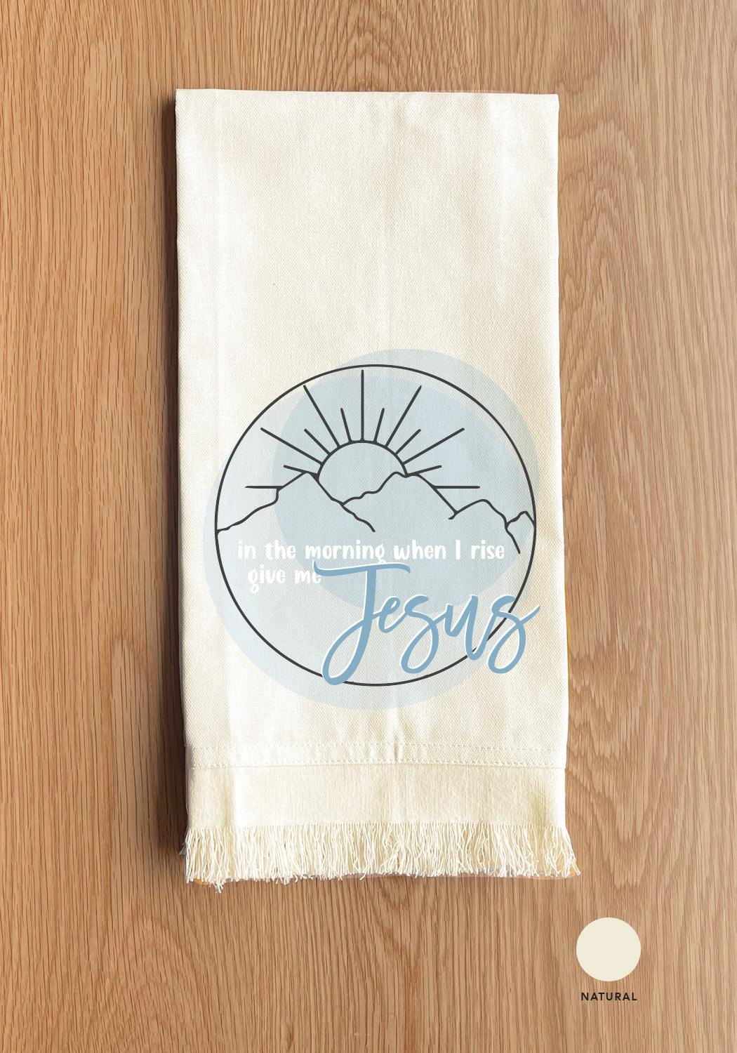 In The Morning When I Rise Give Me Jesus Kitchen Towel