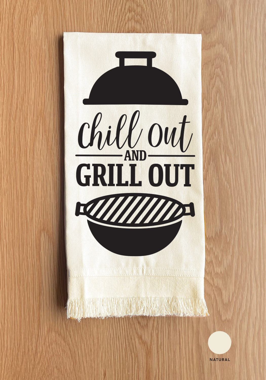 Chill out and grill out / Natural Kitchen Towel