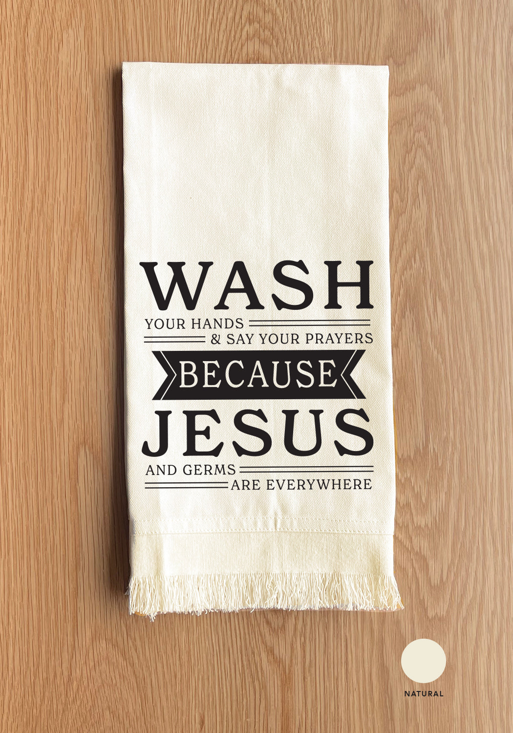 Wash Your Hands And Say Your Prayers Kitchen Towel