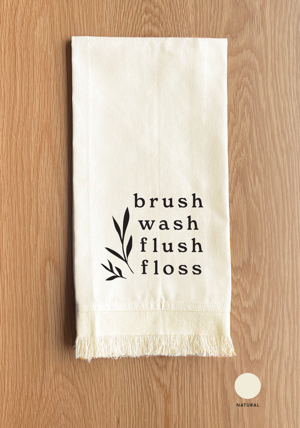 Brush Wash Flush Floss Kitchen Towel