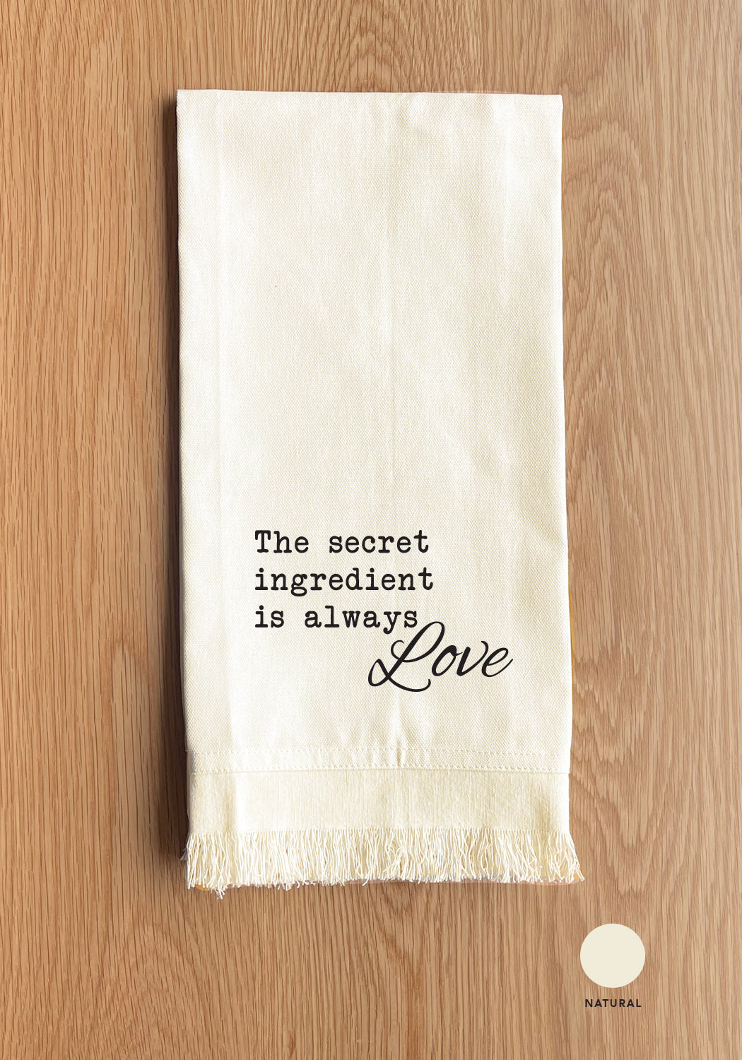 The secret ingredient is always love Kitchen Towel
