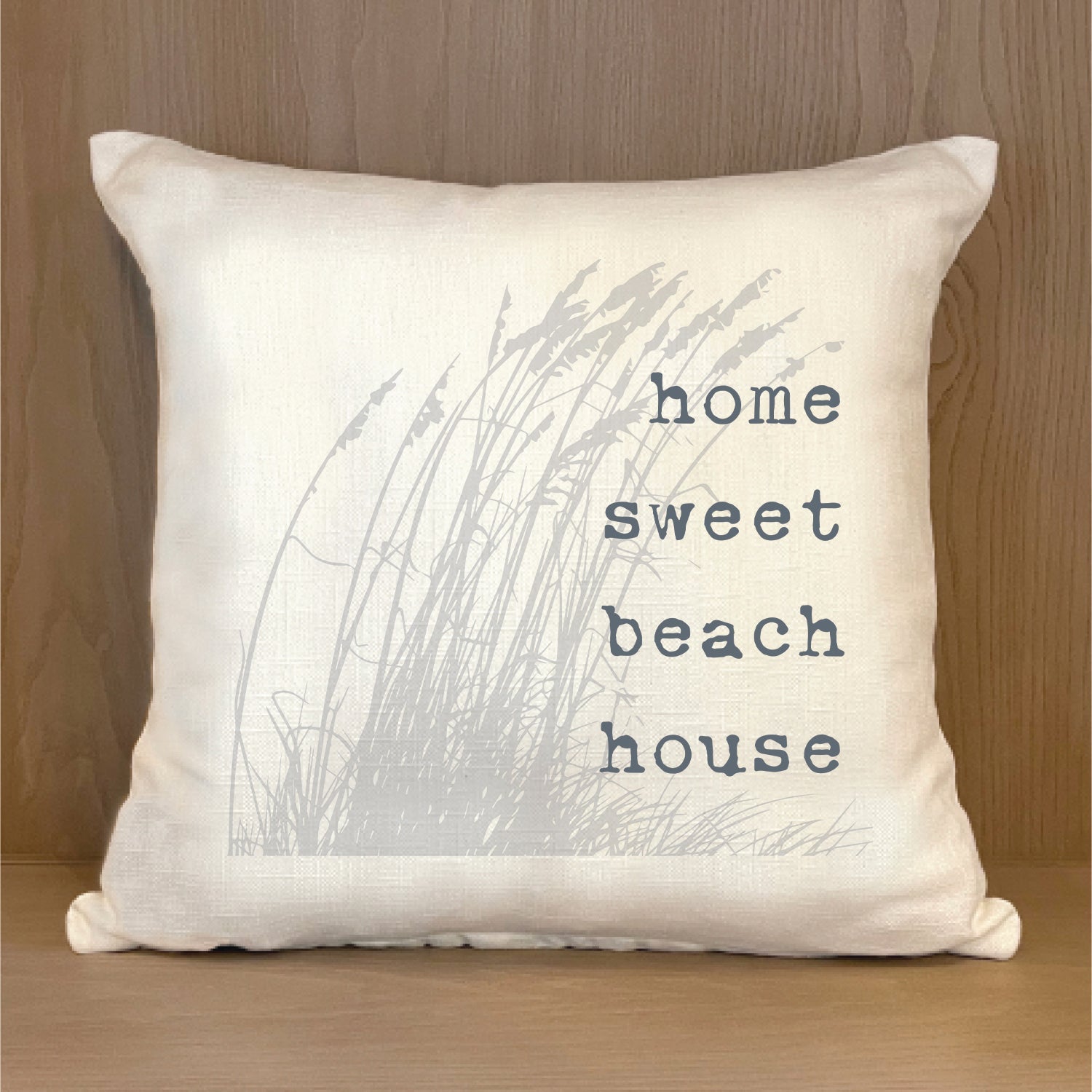 Home Sweet Beach House 18x18 Natural Pillow Shell