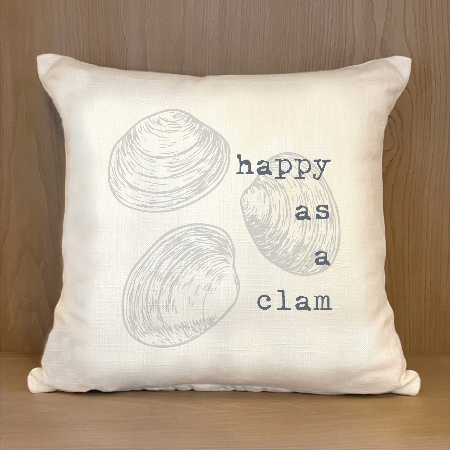 Happy as a Clam 18x18 Natural Pillow Shell