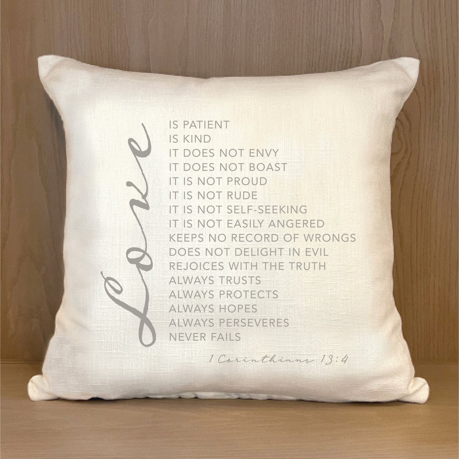 Love is patient … 1 Corinthians 13:4 18x18 Natural Pillow Shell