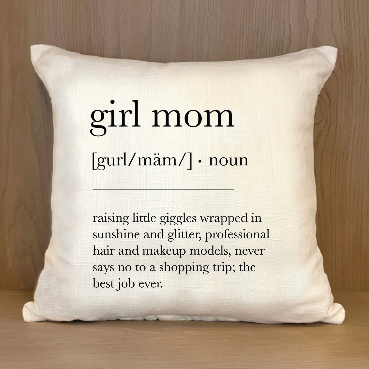 Girl Mom Definition 18x18 Natural Pillow Shell