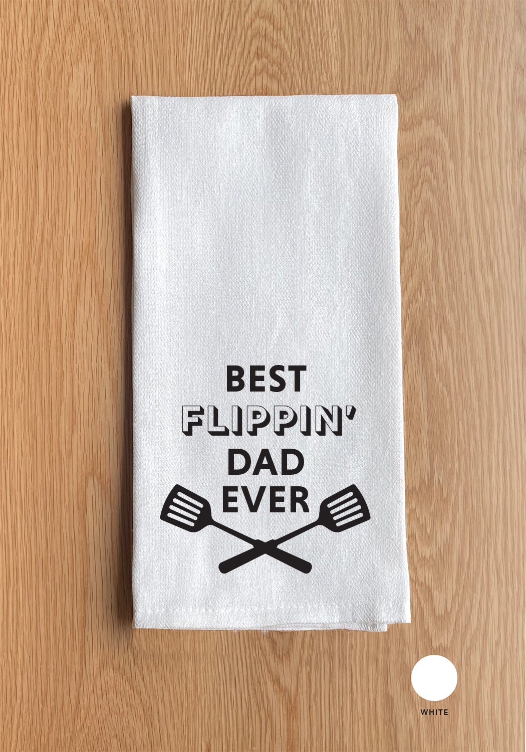 Best Flippin Dad Ever Kitchen Towel