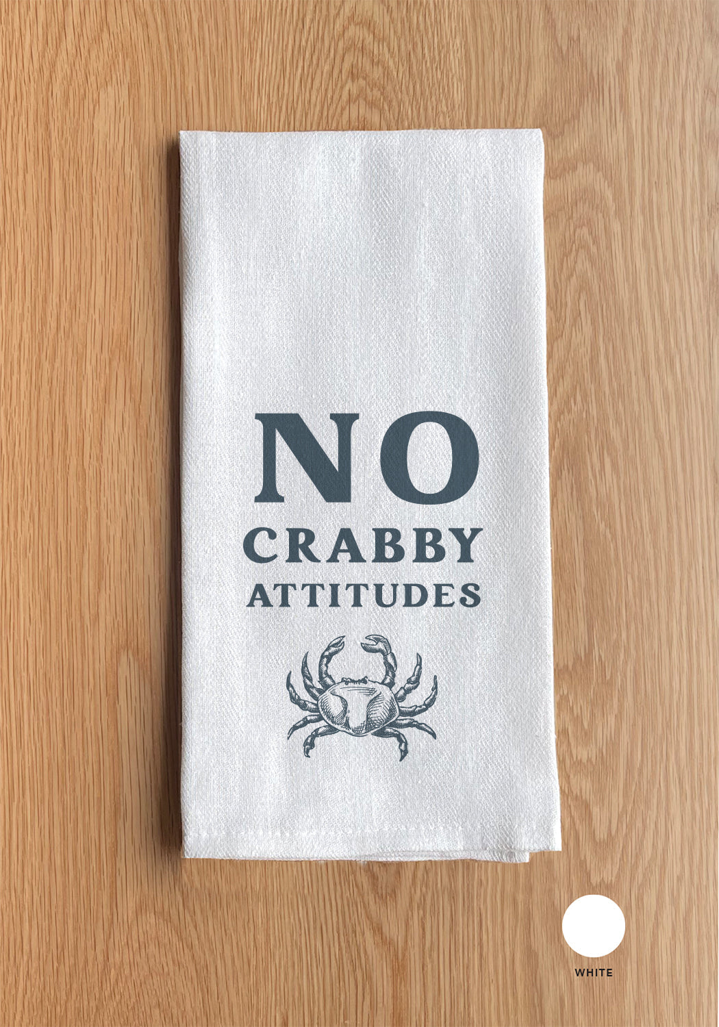 No Crabby Attitudes Kitchen Towel