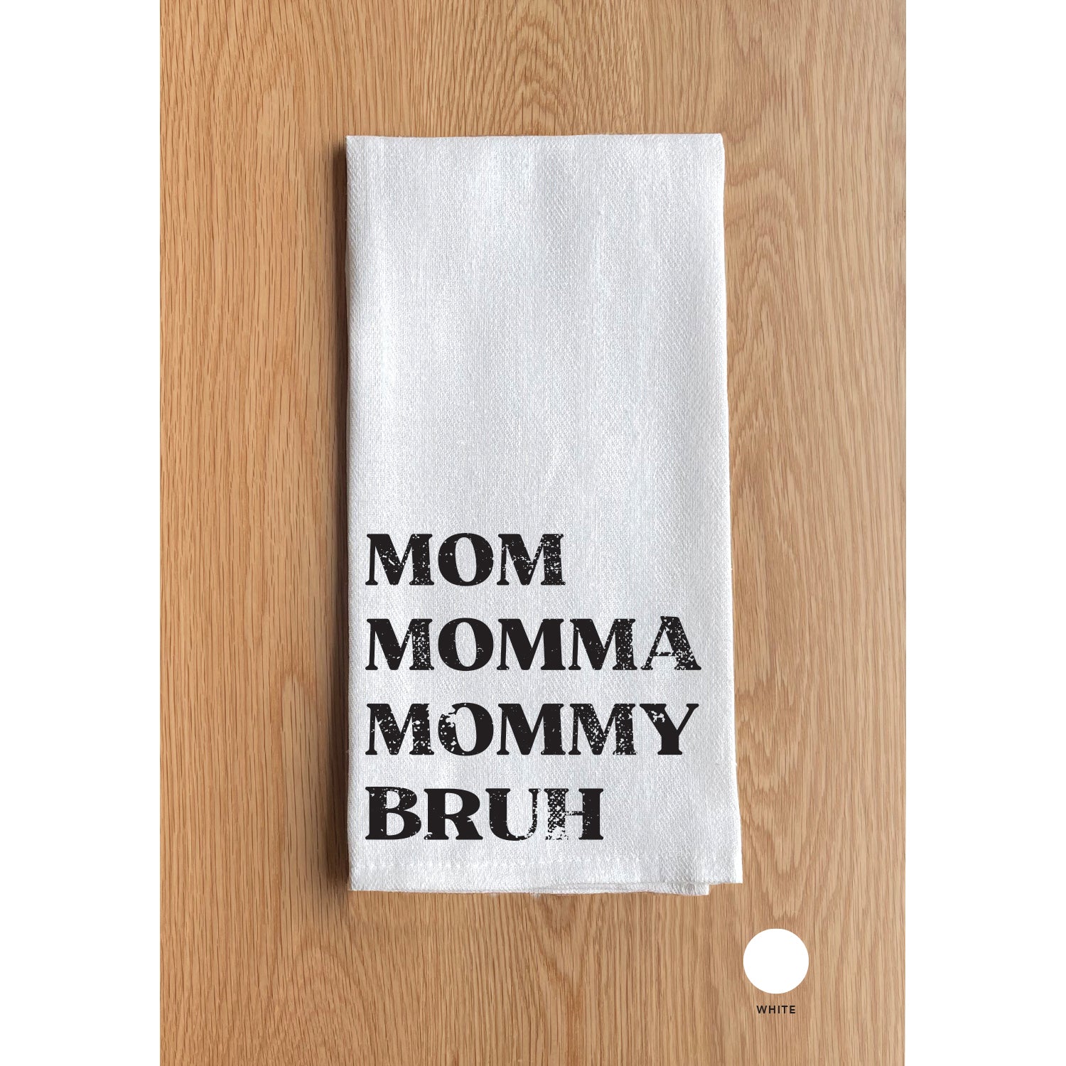 Mom Momma Mommy Bruh Kitchen Towel