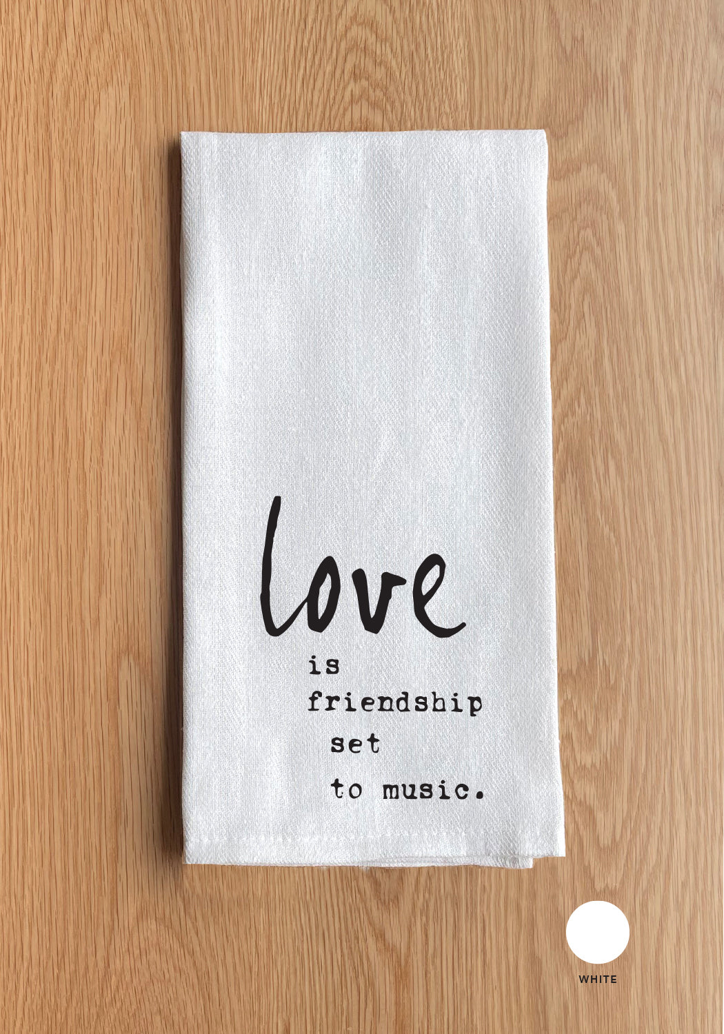Love Is Friendship Set To Music Kitchen Towel