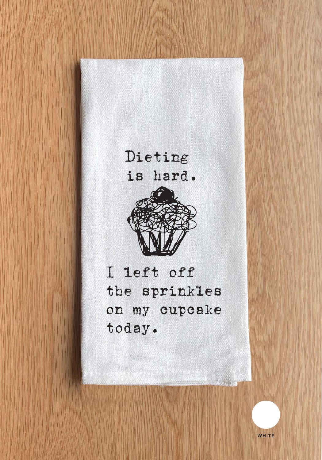 Dieting Is Hard Kitchen Towel