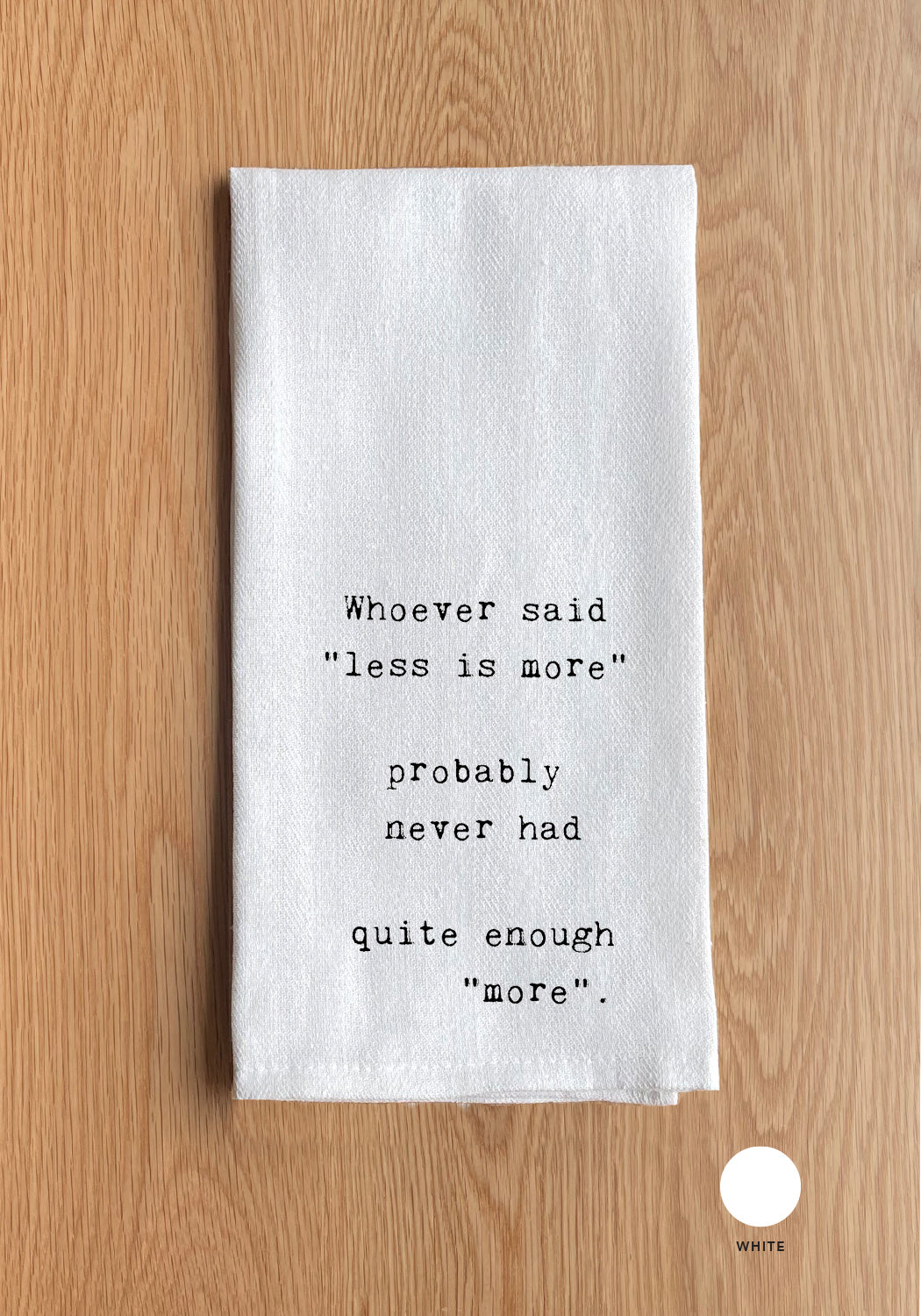Less is More Kitchen Towel