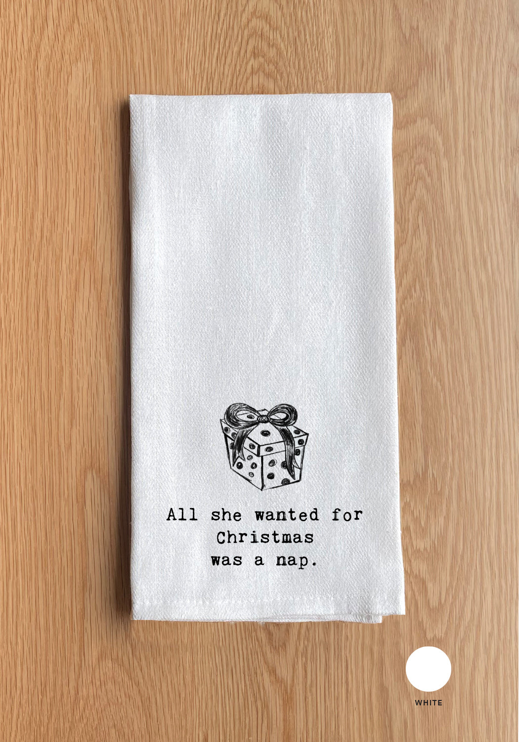 All She Wanted For Christmas Was A Nap Kitchen Towel
