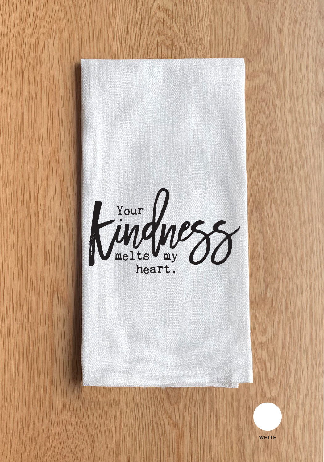 Your kindness melts my heart Kitchen Towel