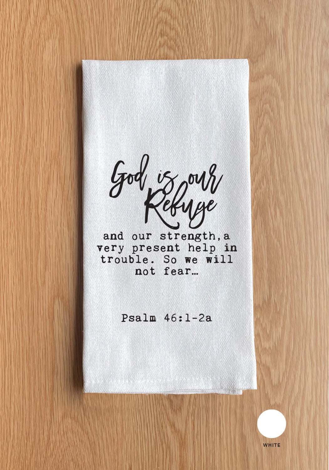 Psalm 46:1-2a Kitchen Towel