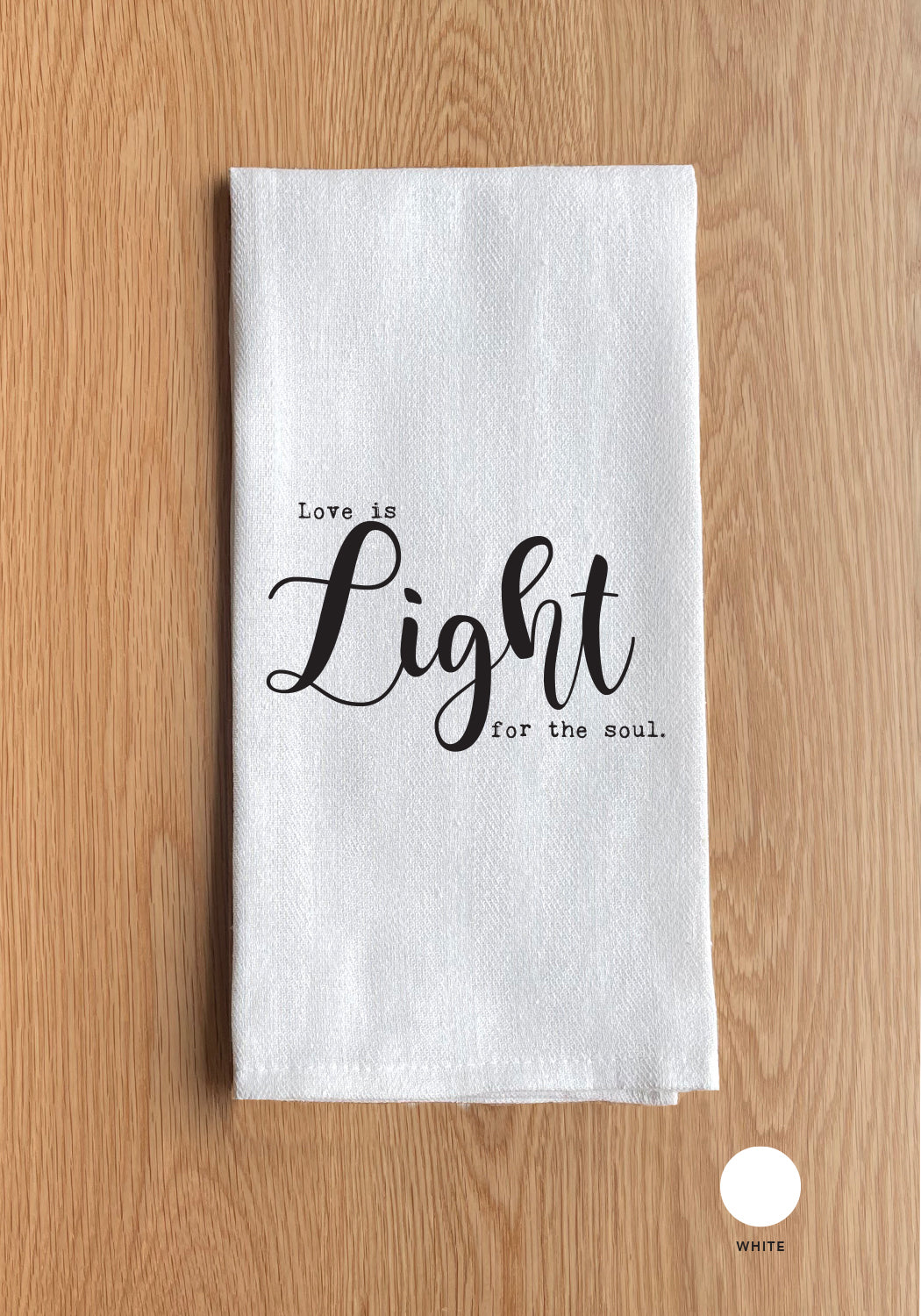 Love is light for the soul Kitchen Towel