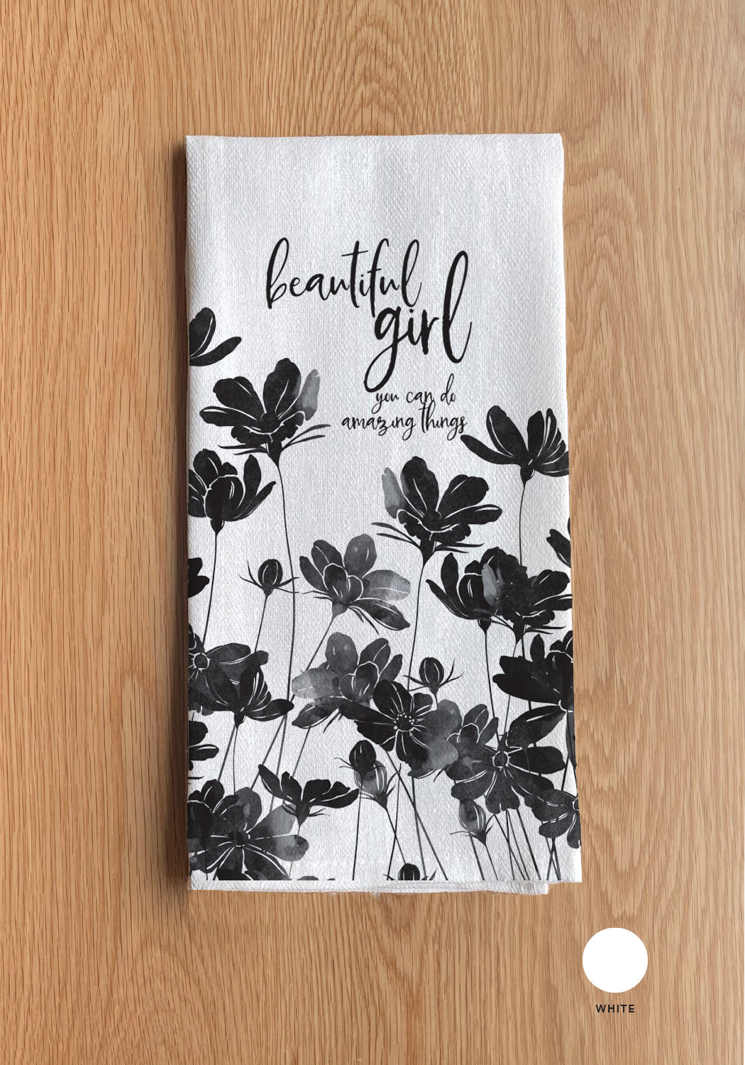 Beautiful Girl, You Can Do Amazing Things Kitchen Towel