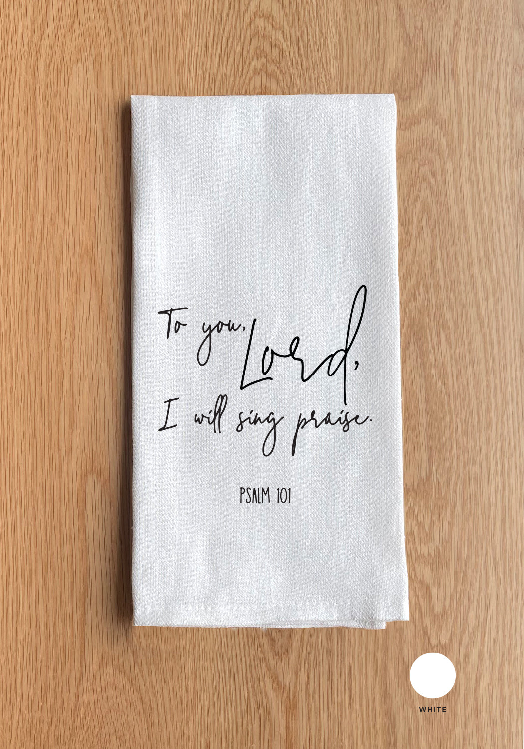 Psalm 101 Kitchen Towel
