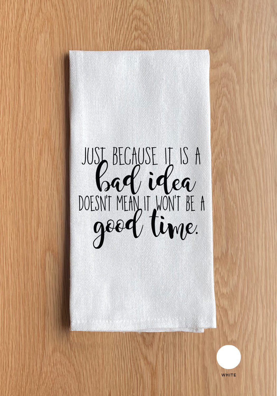 Bad Ideas Kitchen Towel
