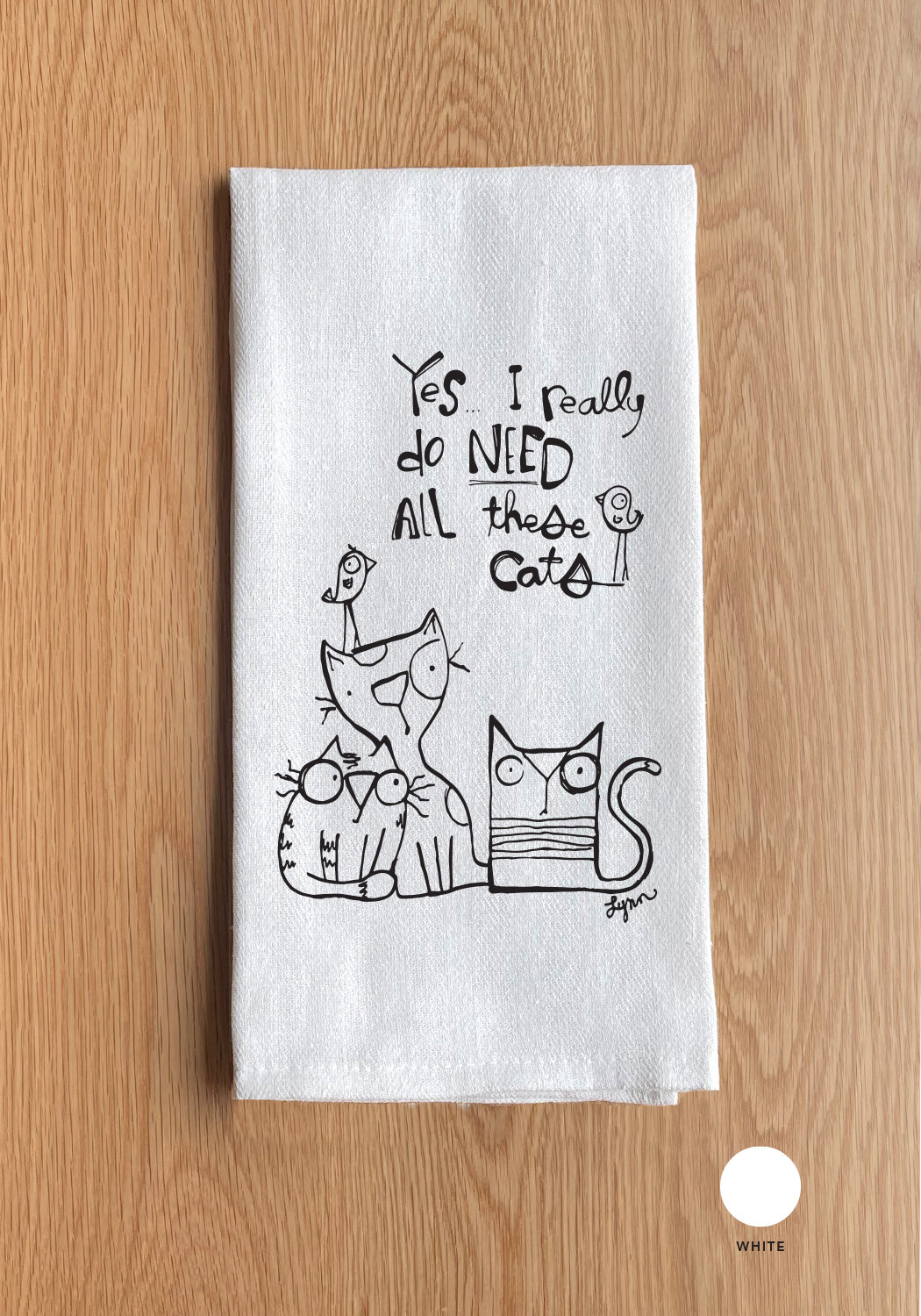 I Really Do Need All These Cats Kitchen Towel
