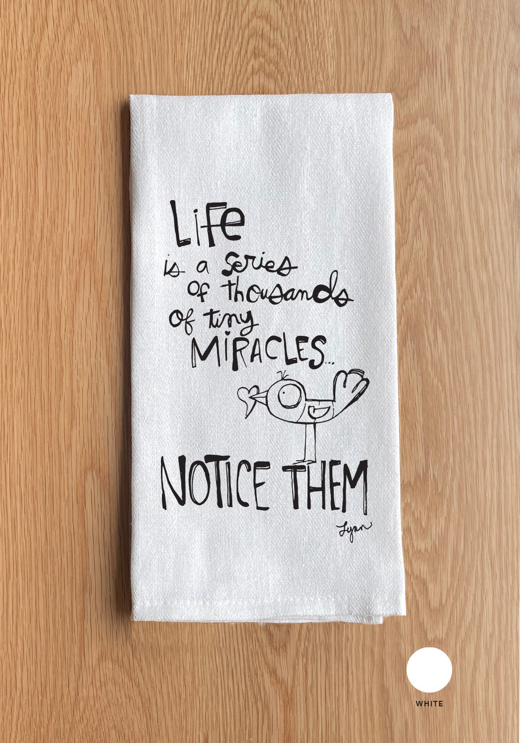 Life is a series of thousands of miracles Kitchen Towel