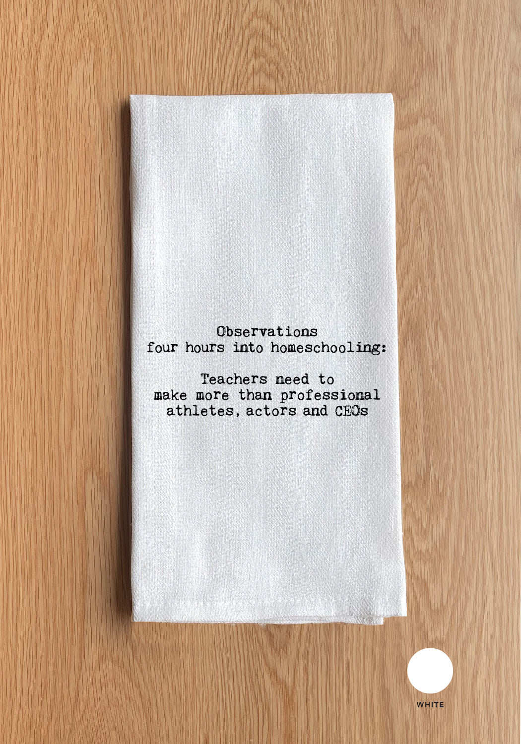 Observations Four Hours Into Homeschooling Kitchen Towel