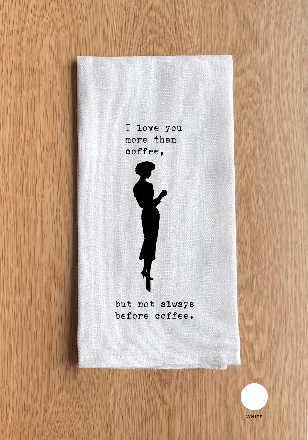 I love you more than coffee Kitchen Towel