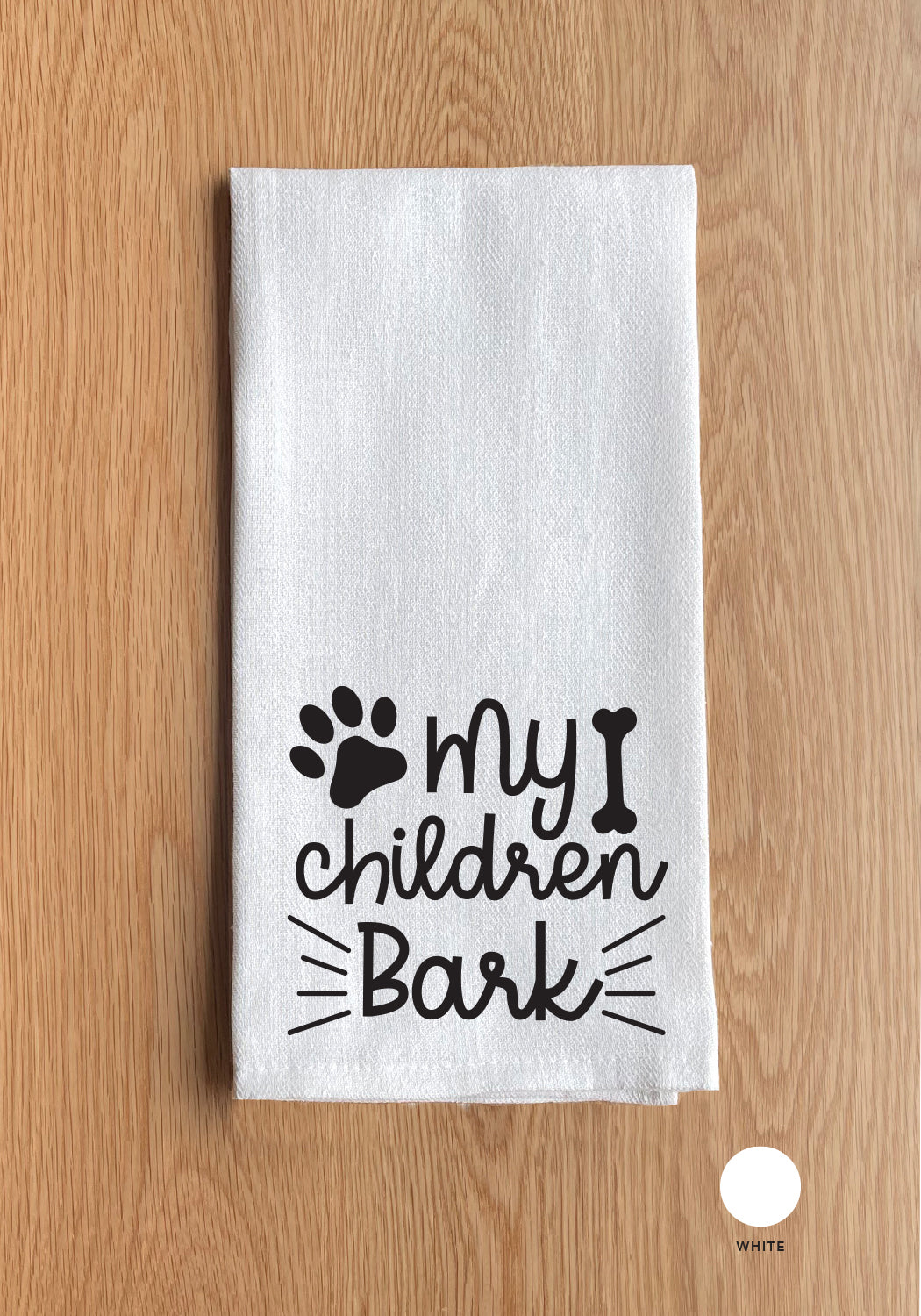 My Children Bark Kitchen Towel