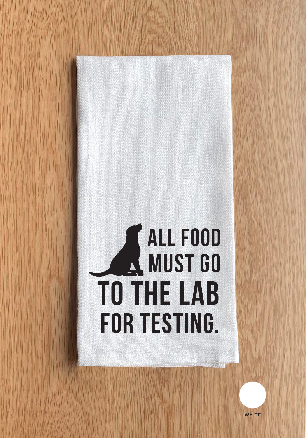 All Food Must Go To The Lab For Testing Kitchen Towel