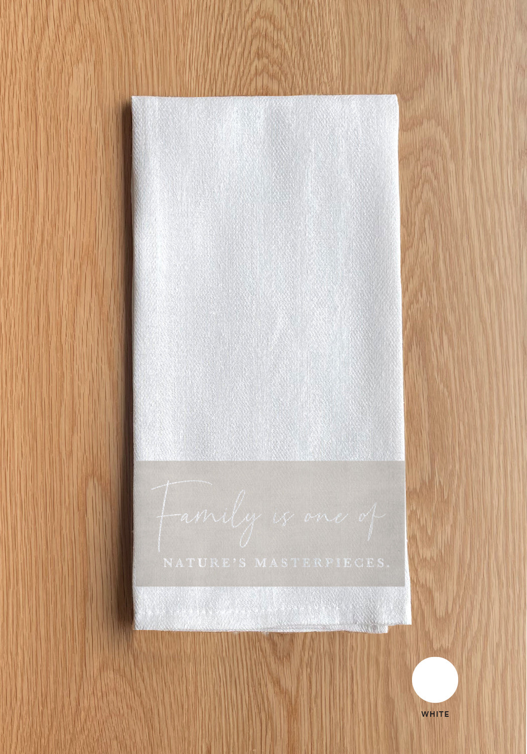 Family is one of Nature's Masterpieces Kitchen Towel