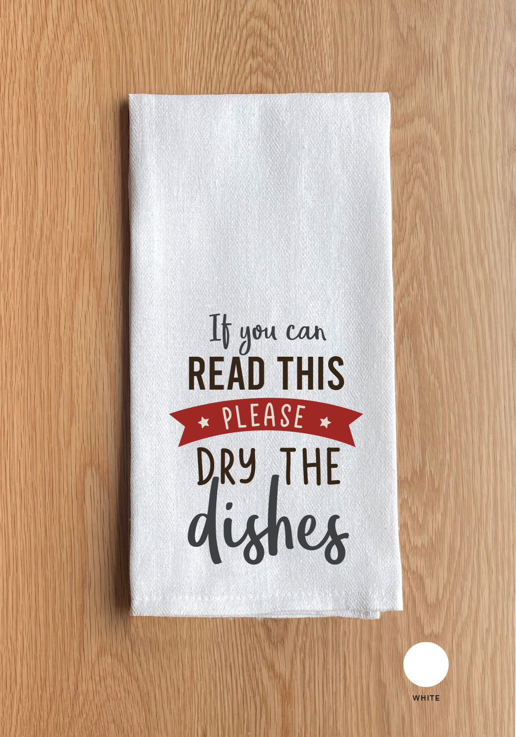 If you can read this please dry the dishes Kitchen Towel