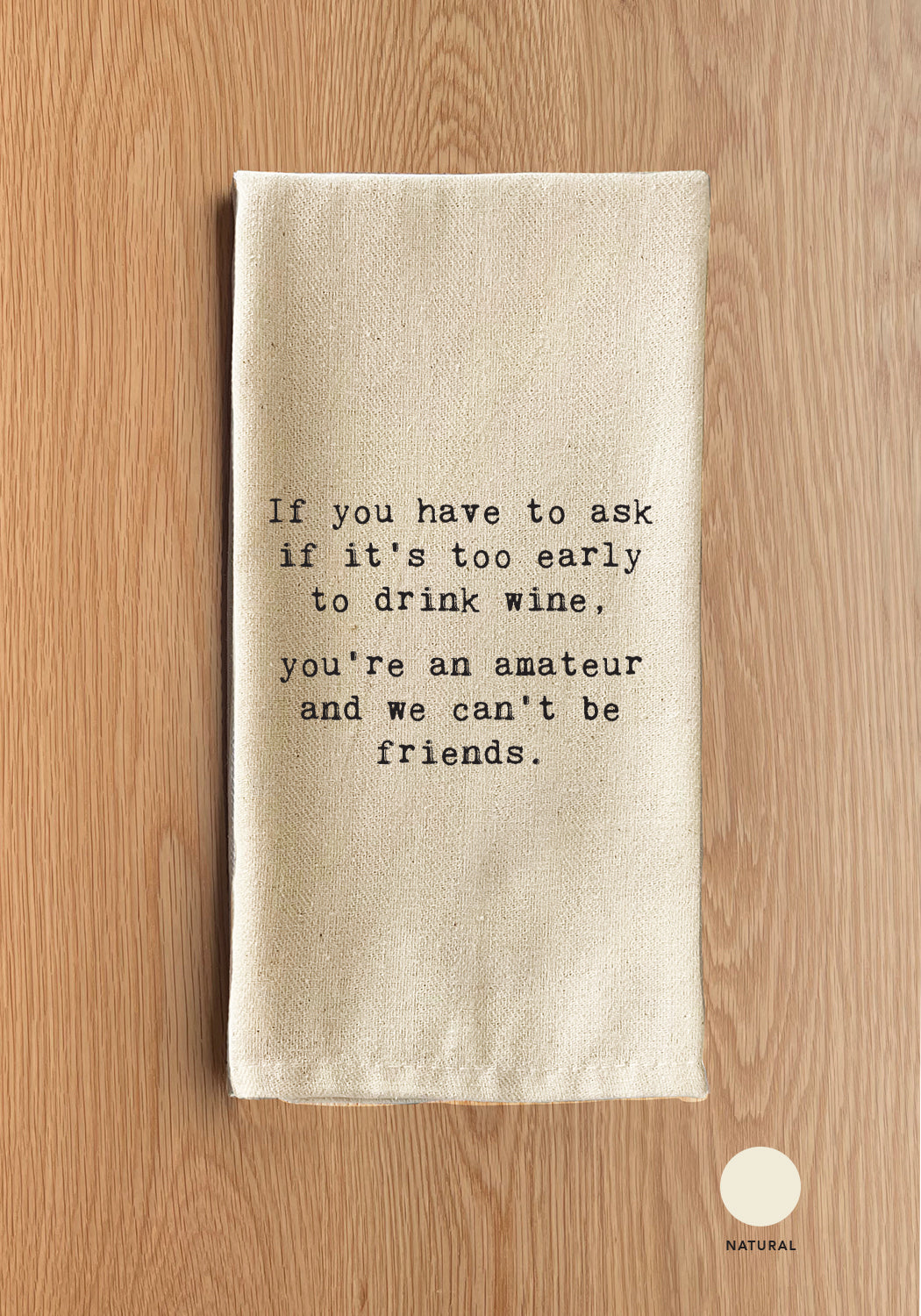 Is It Too Early To Drink Wine Kitchen Towel