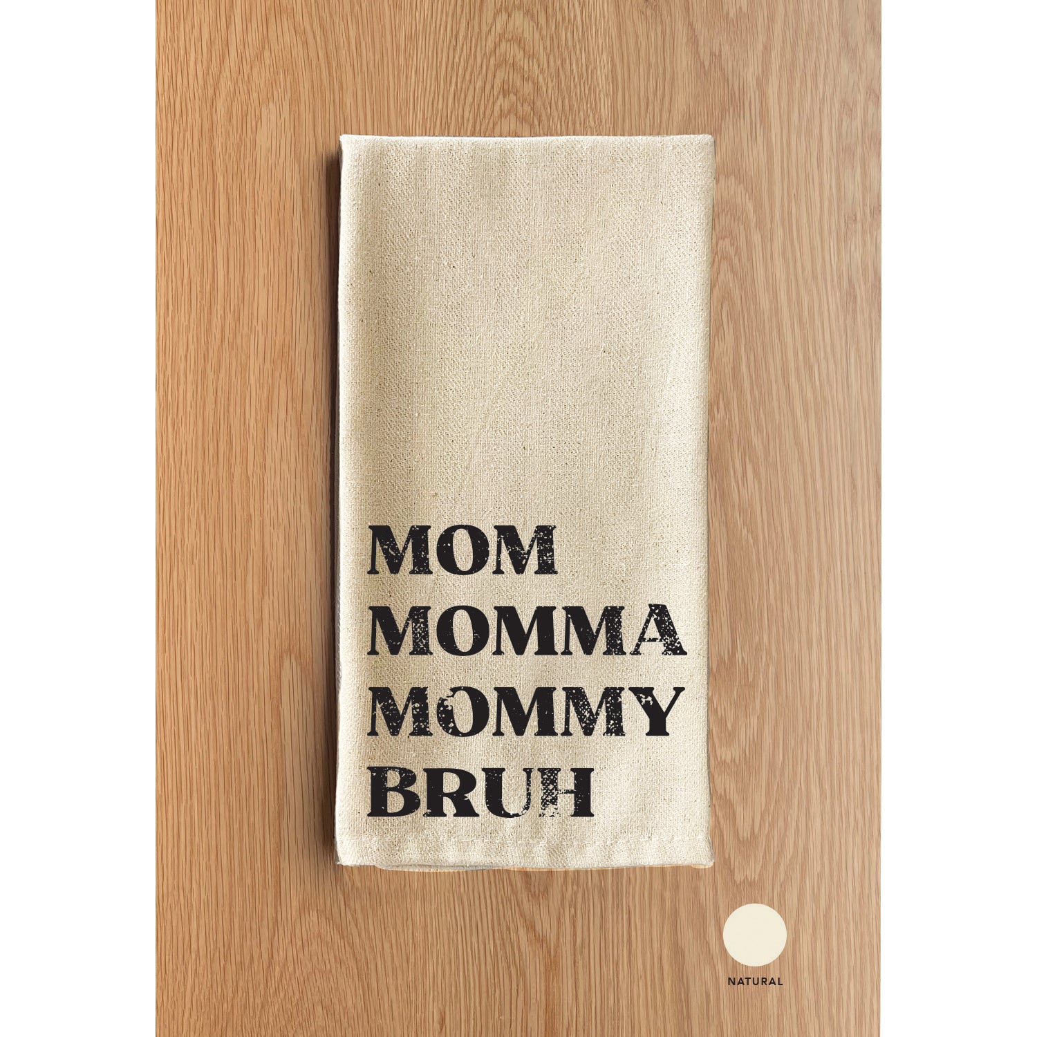 Mom Momma Mommy Bruh Kitchen Towel